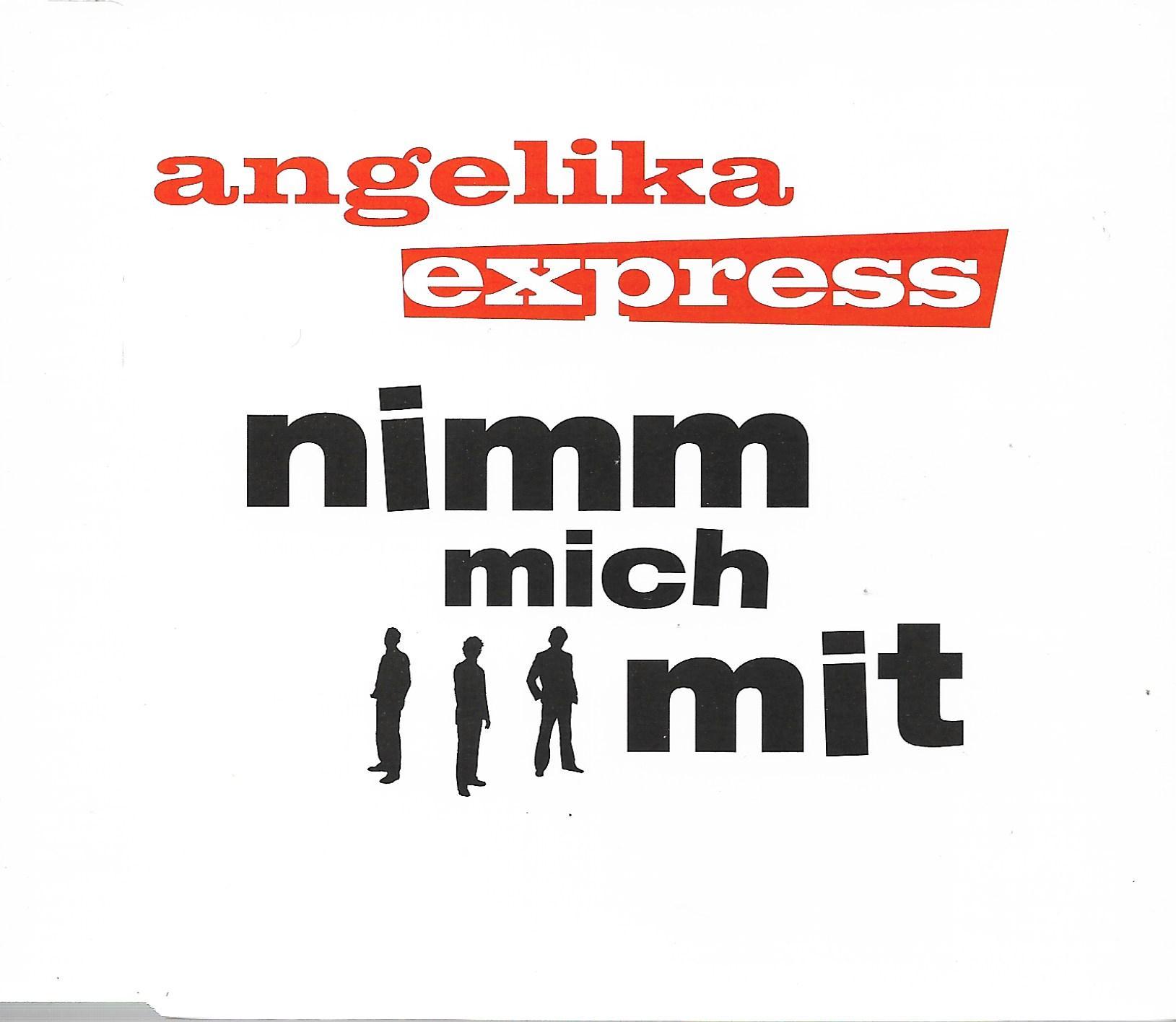 Angelika Express • Nimm Mich Mit