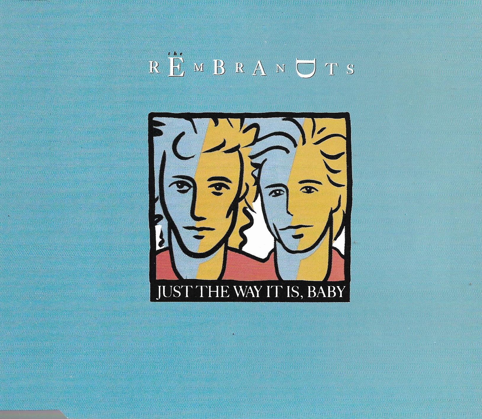 Rembrandts • Just The Way It Is, Baby