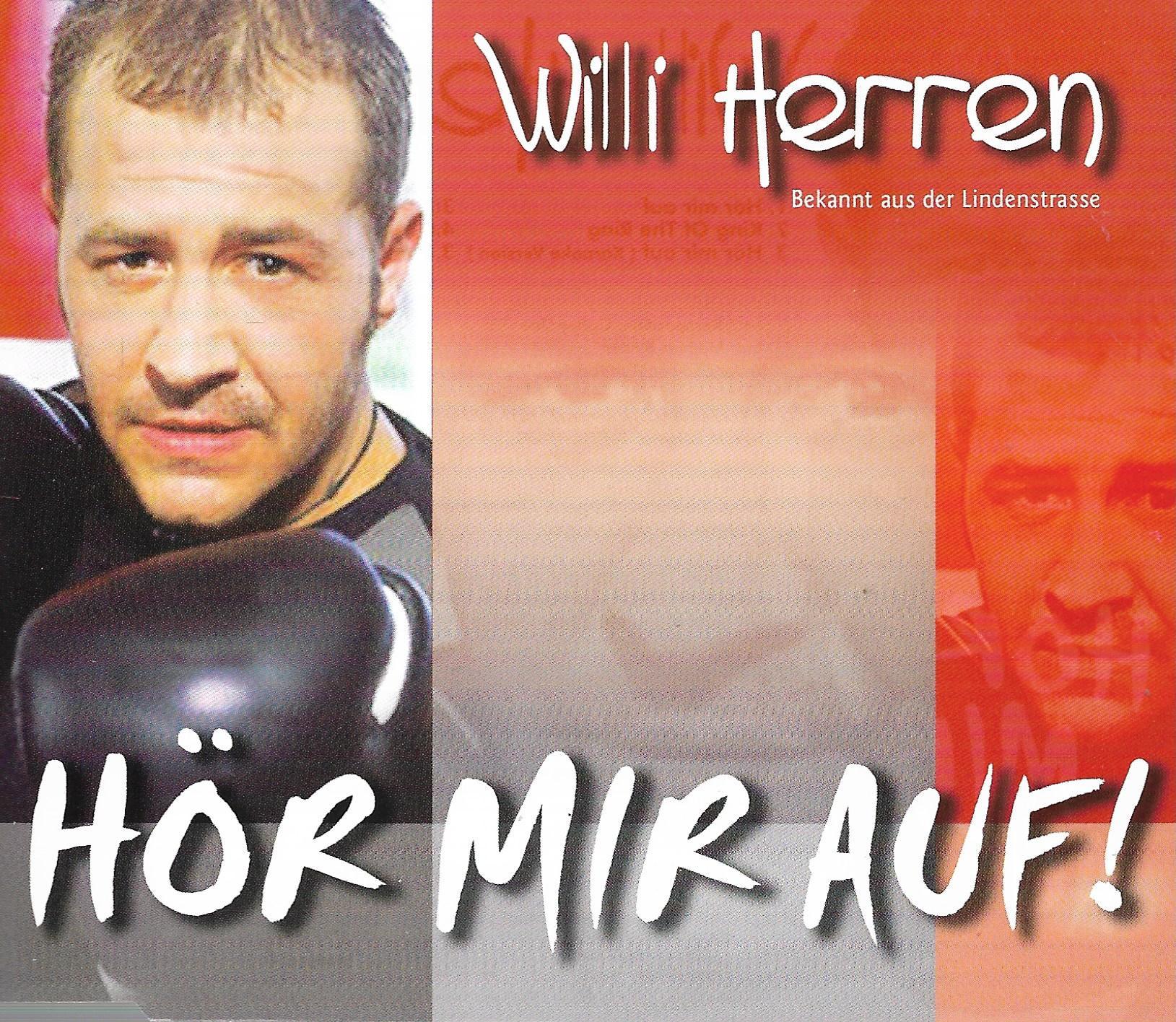 Willi Herren • Hör Mir Auf!