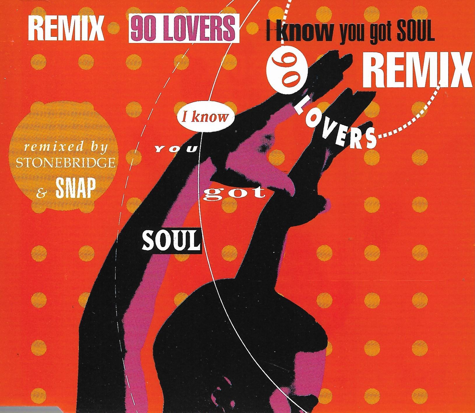 90 Lovers • I Know You Got Soul (Remix)