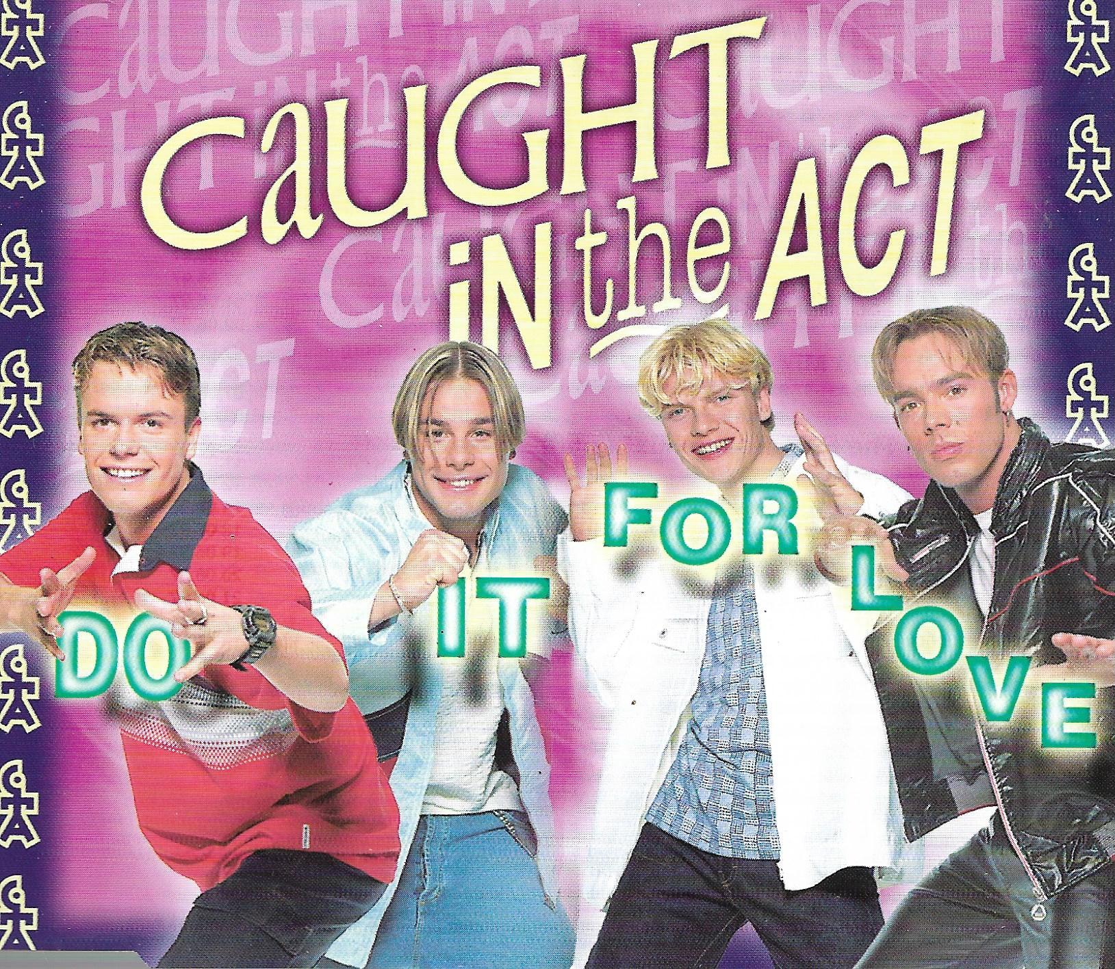 Caught In The Act • Do It For Love