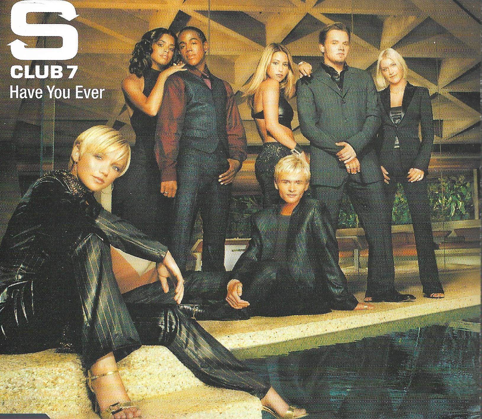 S Club 7 • Have You Ever