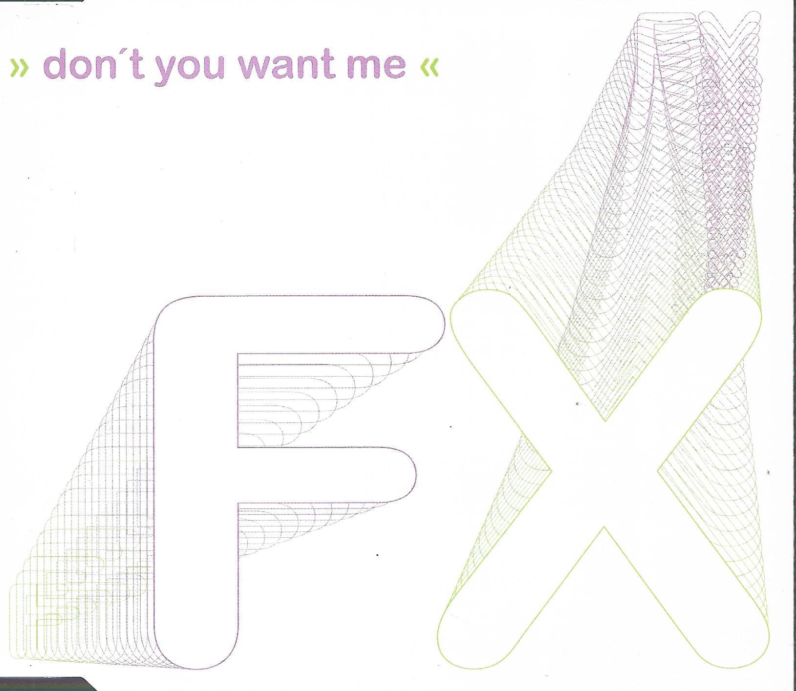 FX • Don't You Want Me