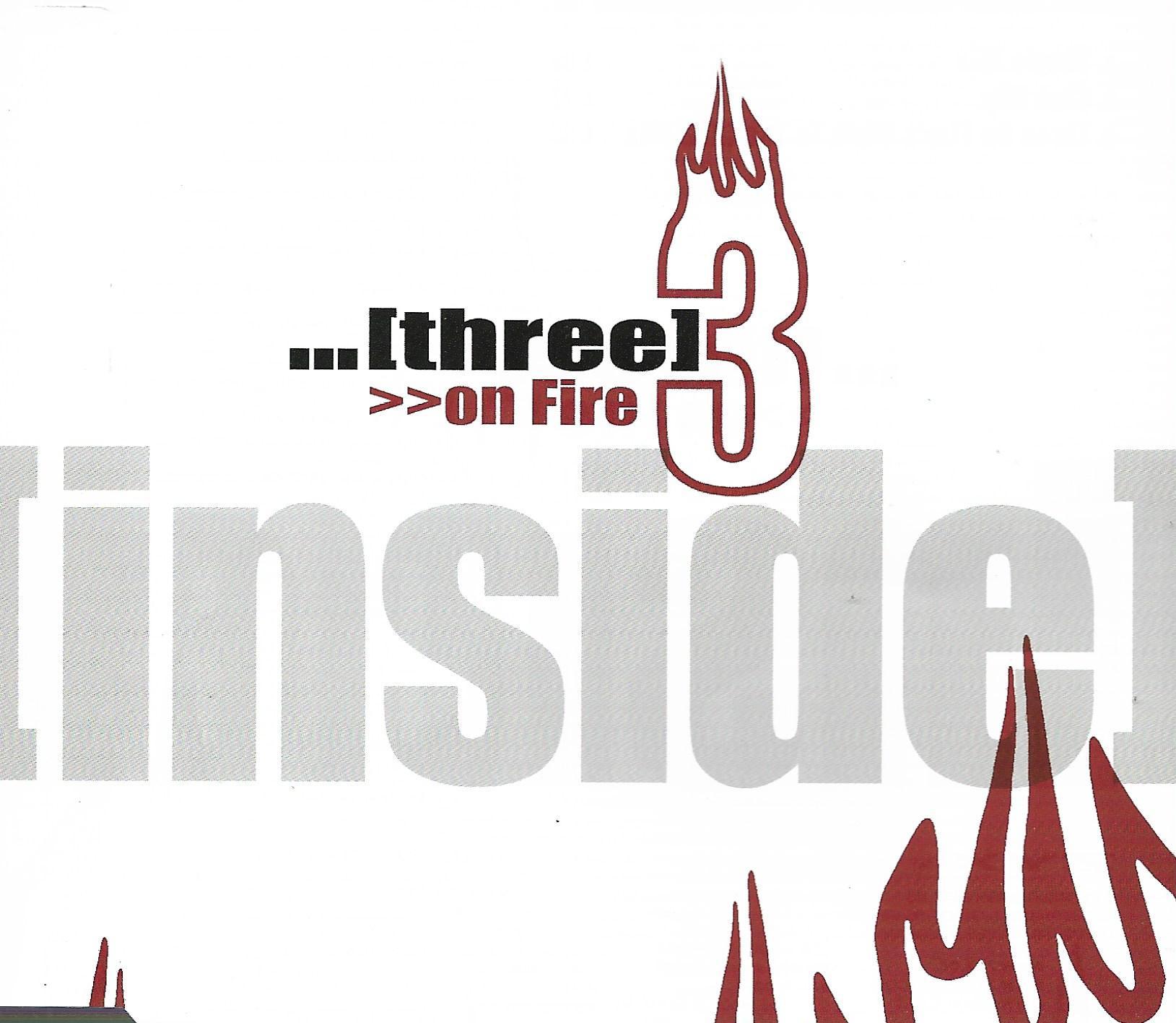 Three On Fire • Inside