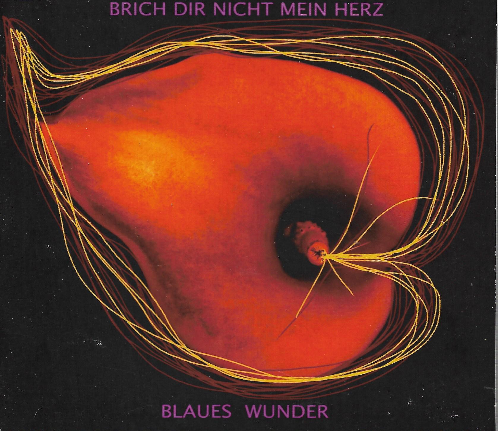 Blaues Wunder • Brich Dir Nicht Mein Herz