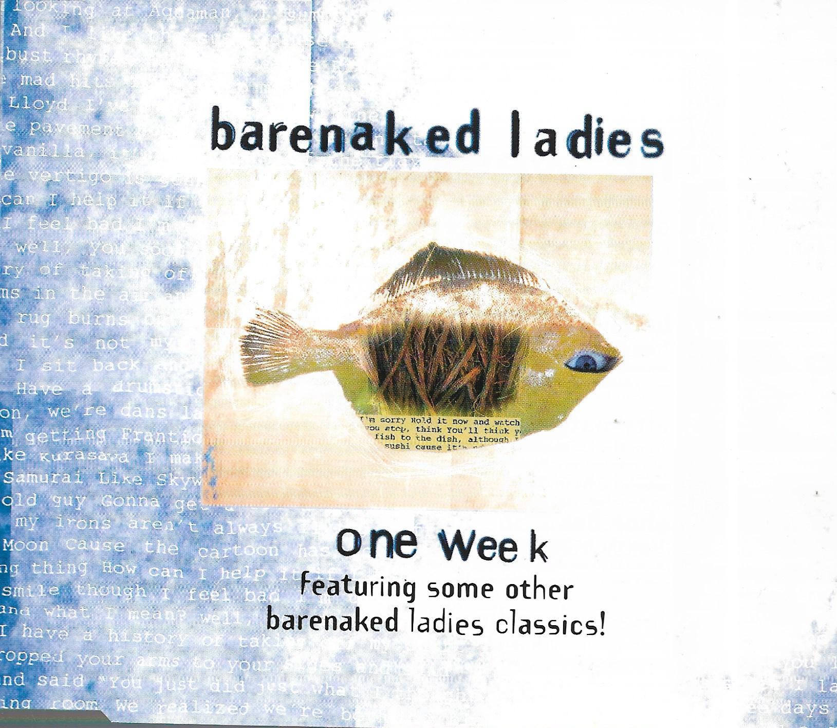 Barenaked Ladies • One Week