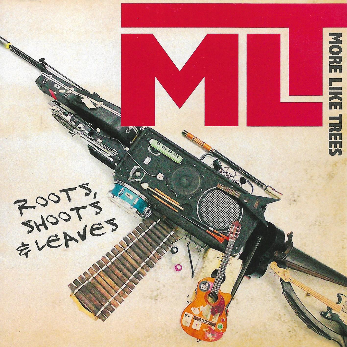 More Like Trees • Roots, Shoots & Leaves