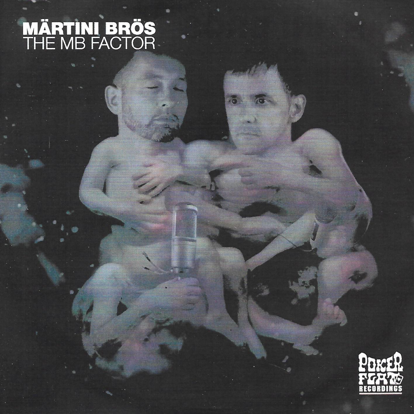 Märtini Brös. • The MB Factor