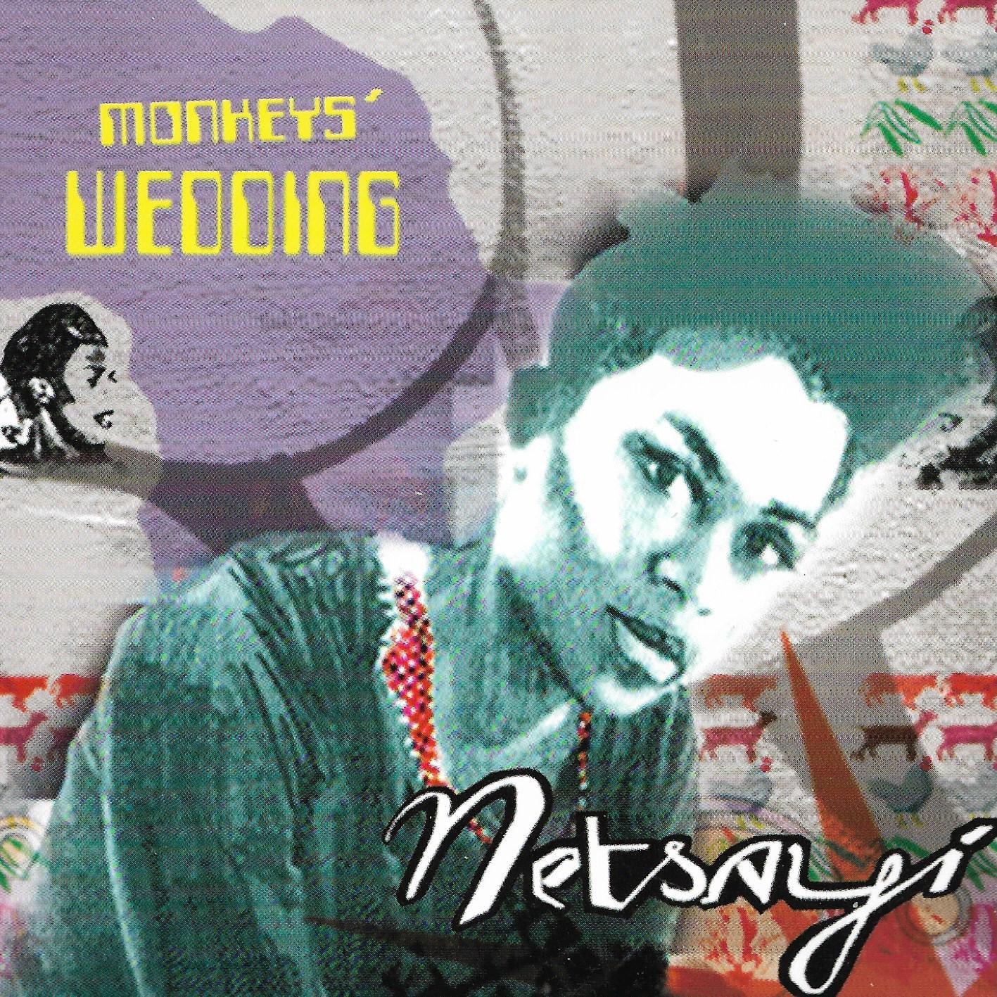 Netsayi • Monkeys' Wedding
