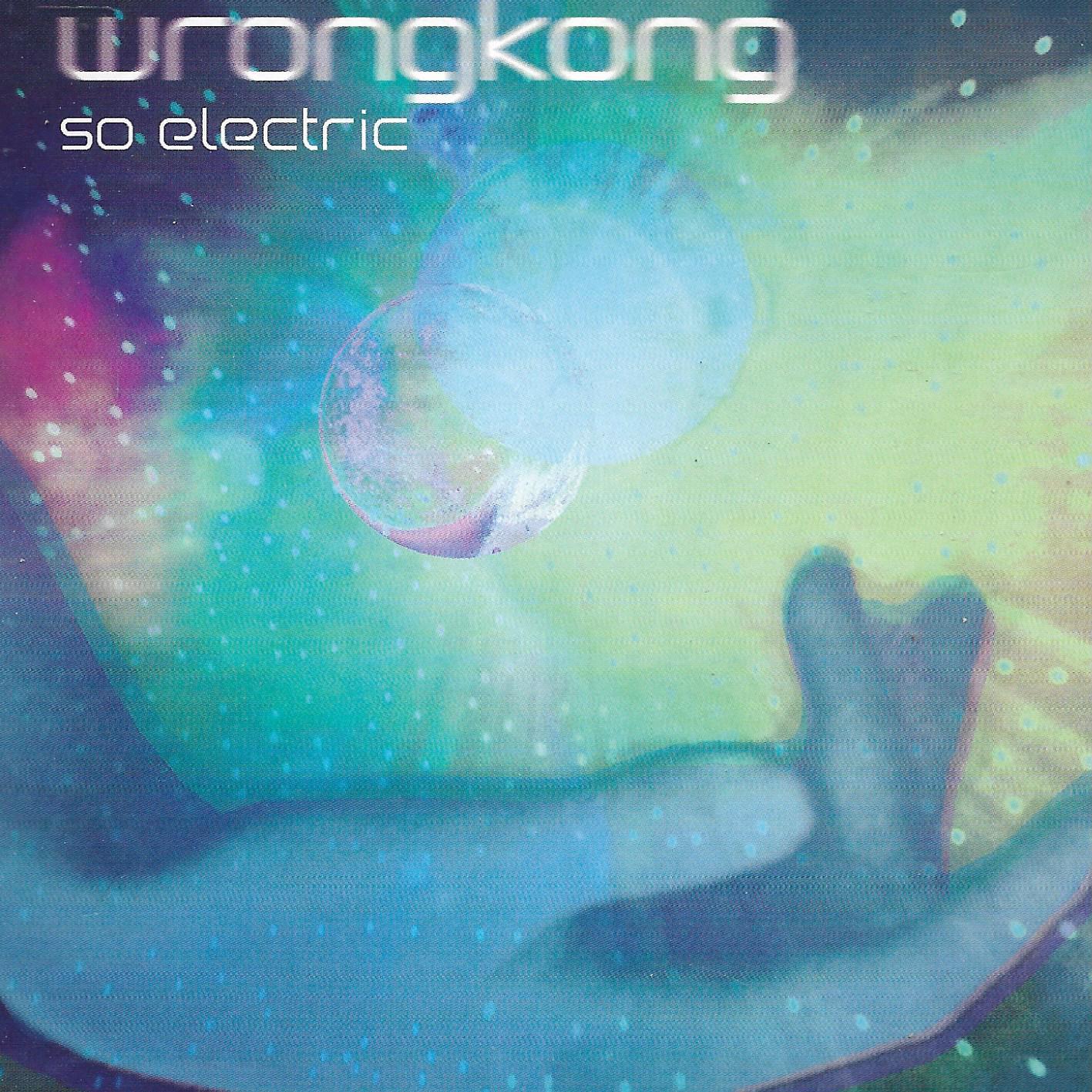 Wrongkong • So Electric