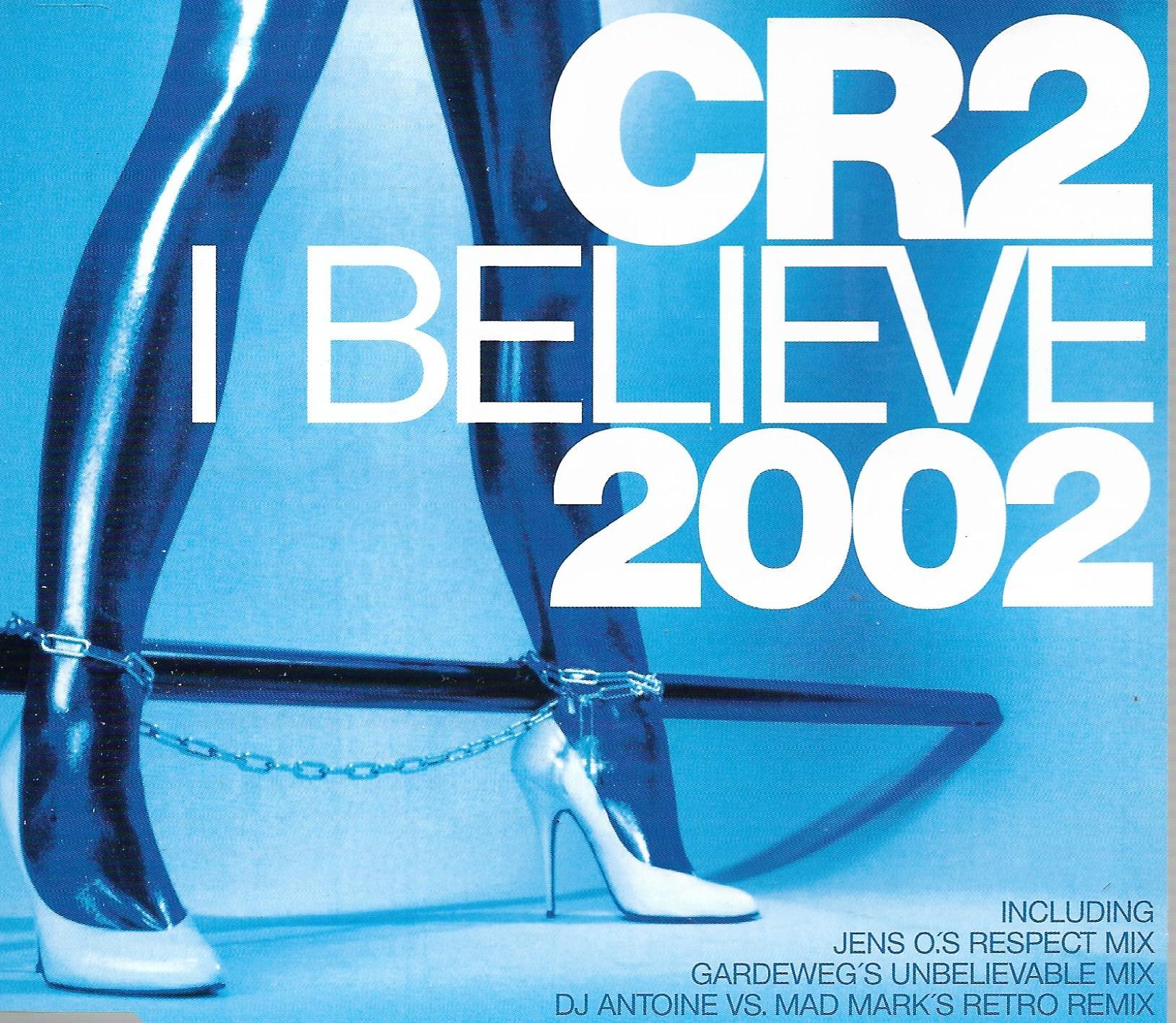 CR2 • I Believe 2002