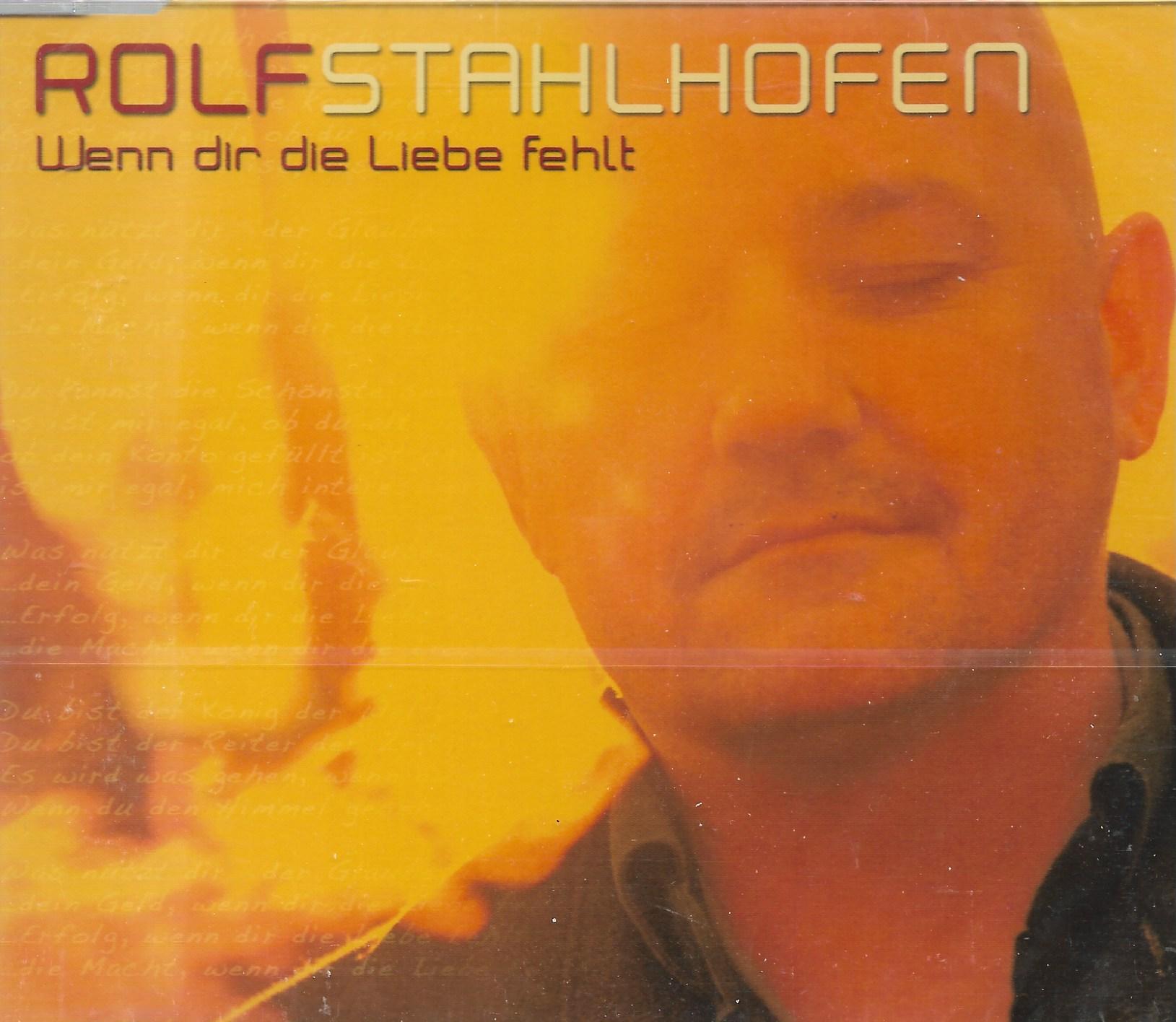 Rolf Stahlhofen • Wenn Dir Die Liebe Fehlt