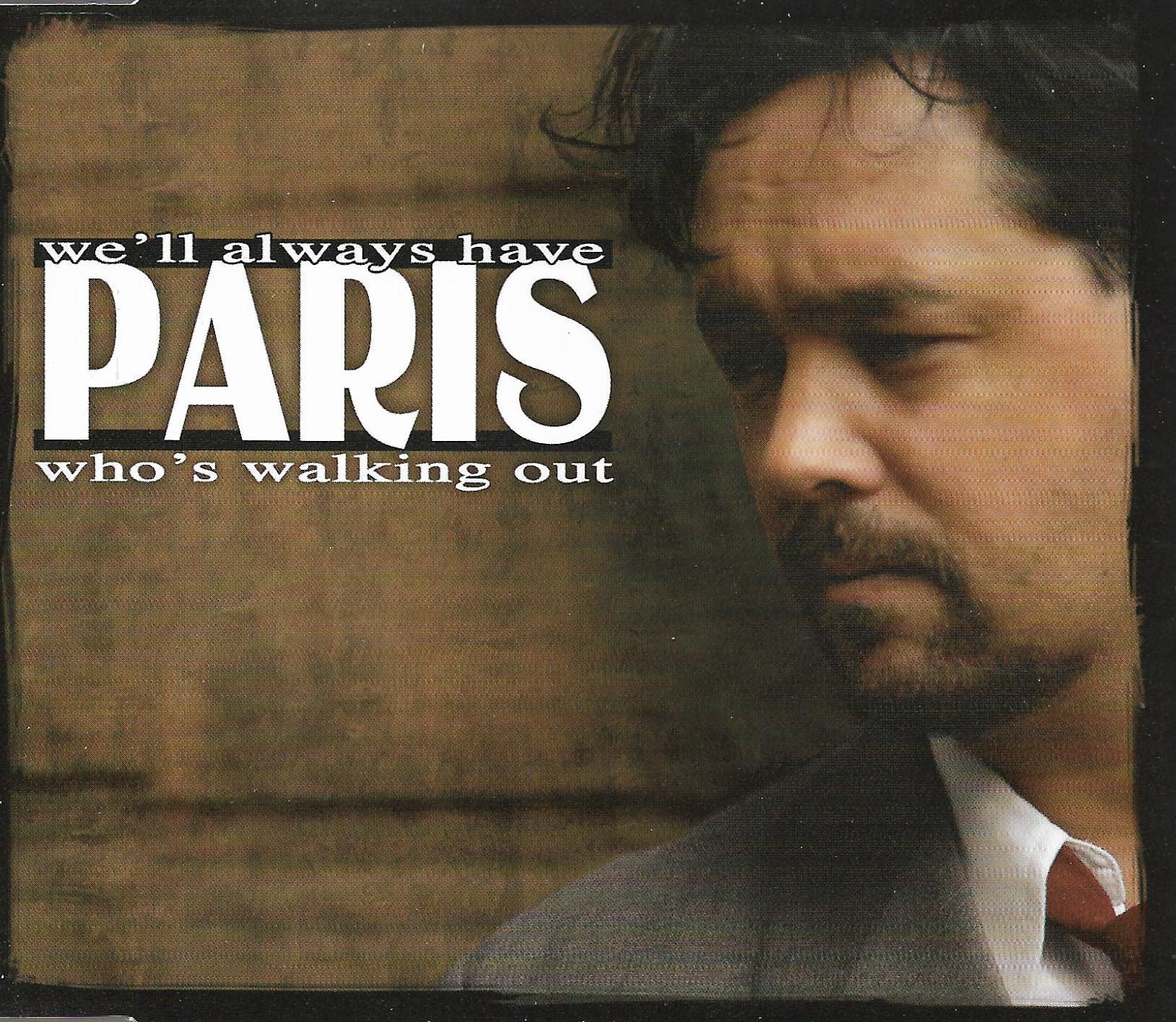 We'll Always Have Paris • Who's Walking Out