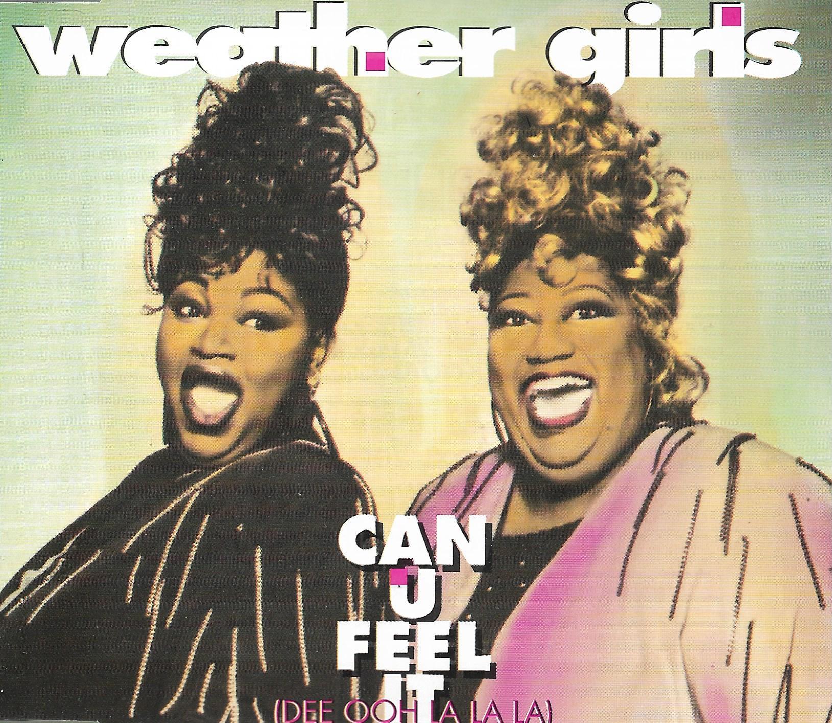 Weather Girls • Can U Feel It