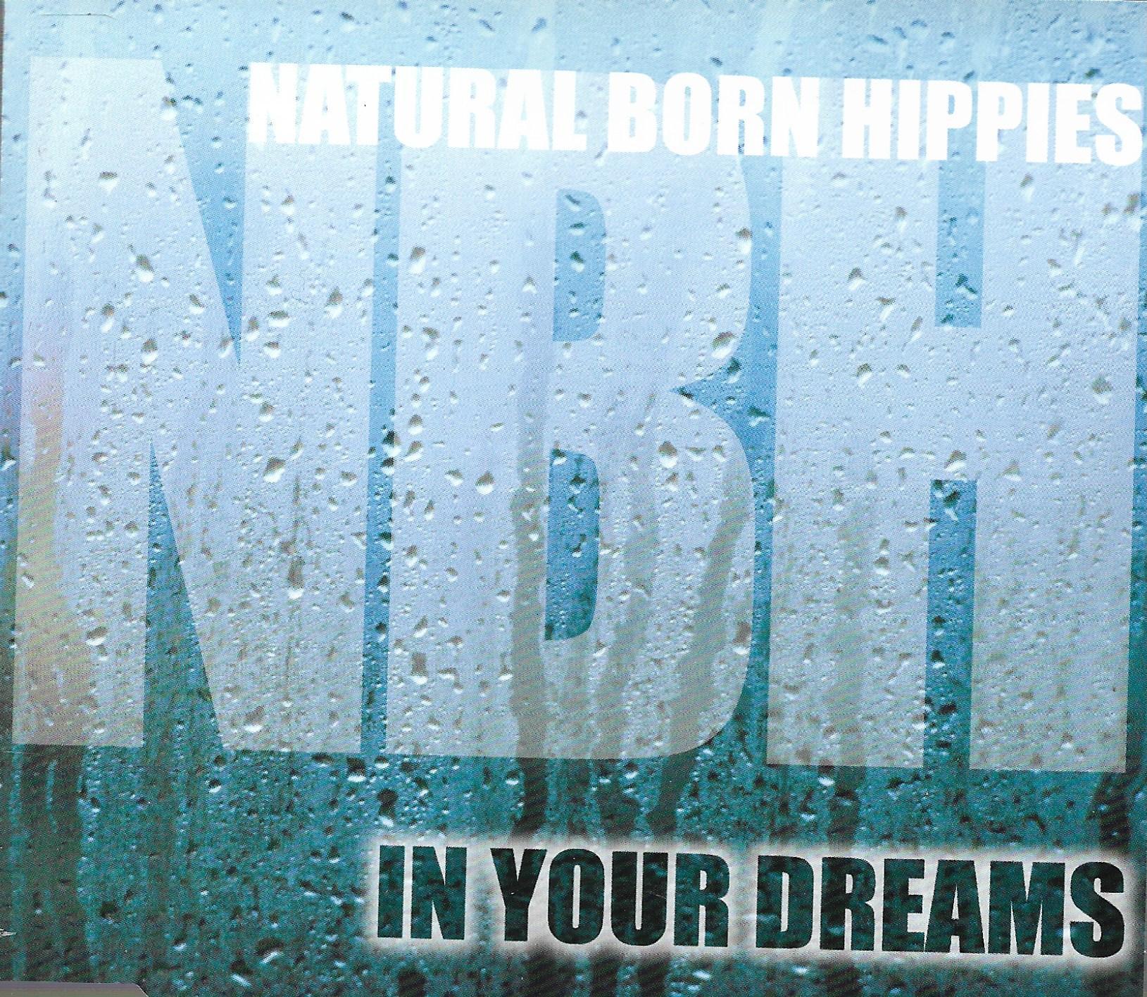 Natural Born Hippies • In Your Dreams