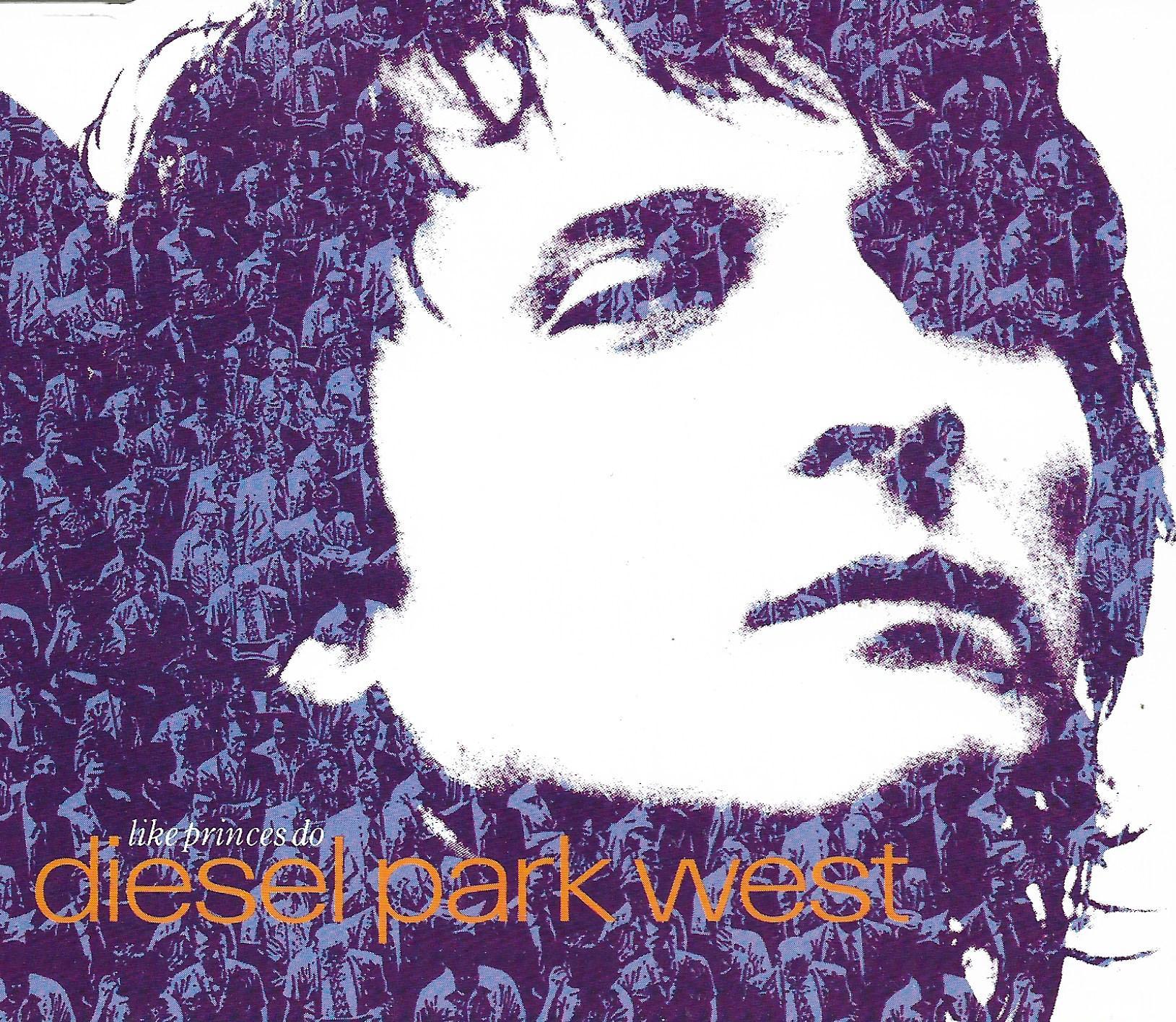 Diesel Park West • Like Princes Do