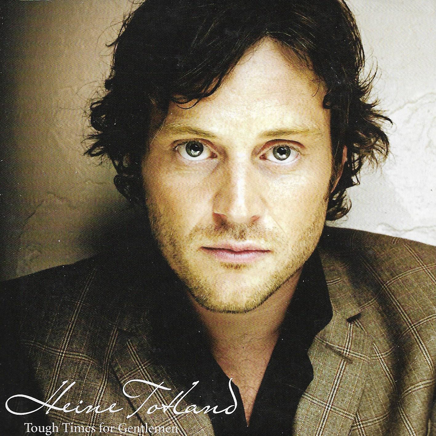 Heine Totland • Tough Times For Gentlemen