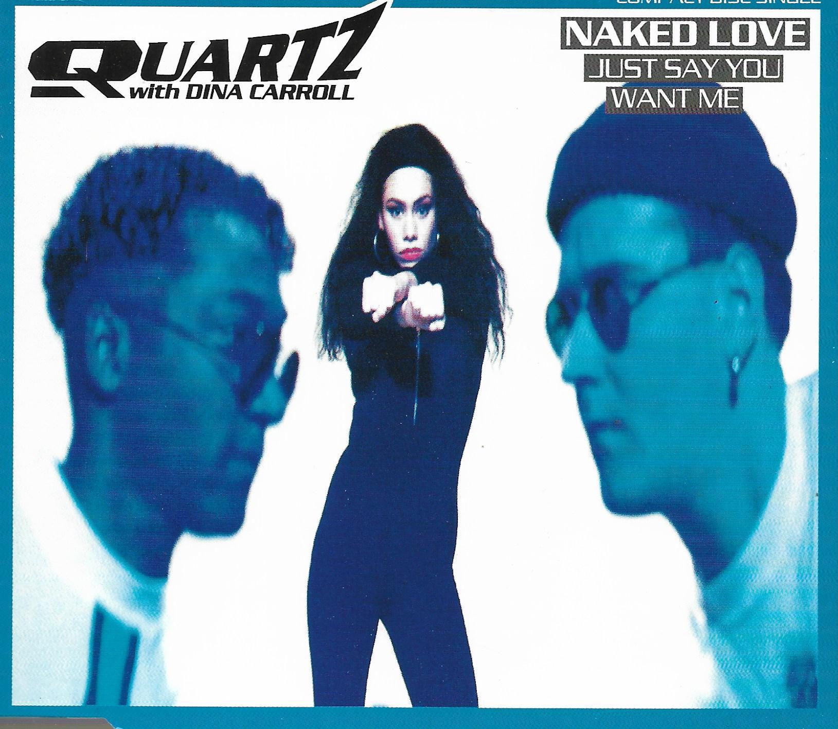 Quartz with Dina Carroll • Naked Love (Just Say You Want Me)