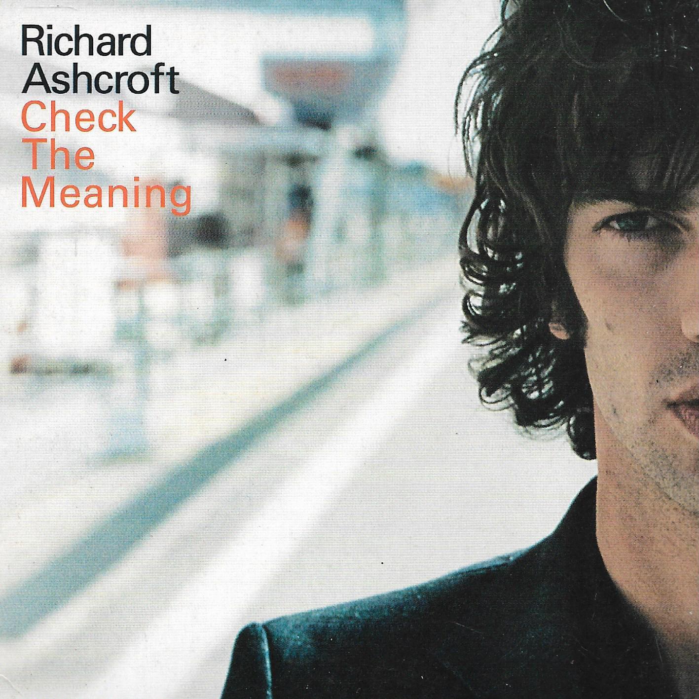 Richard Ashcroft • Check The Meaning