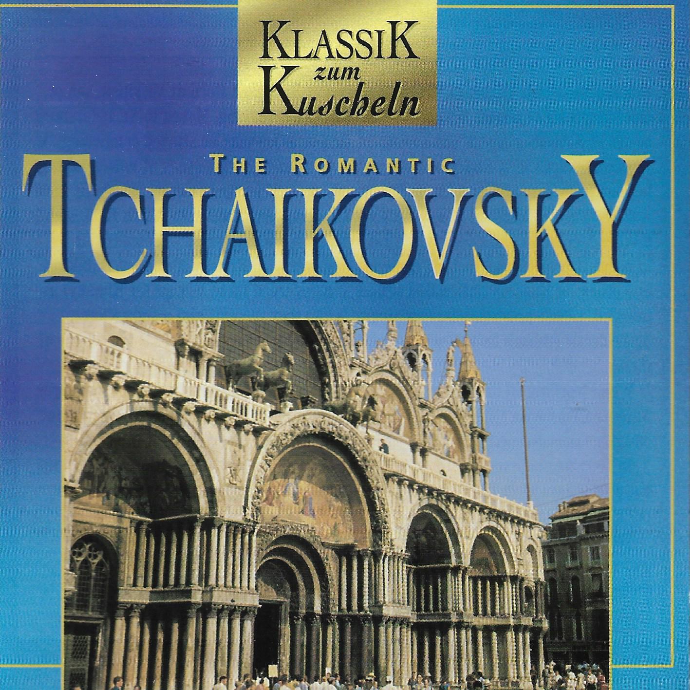 Pyotr Ilyich Tchaikovsky • The Romantic