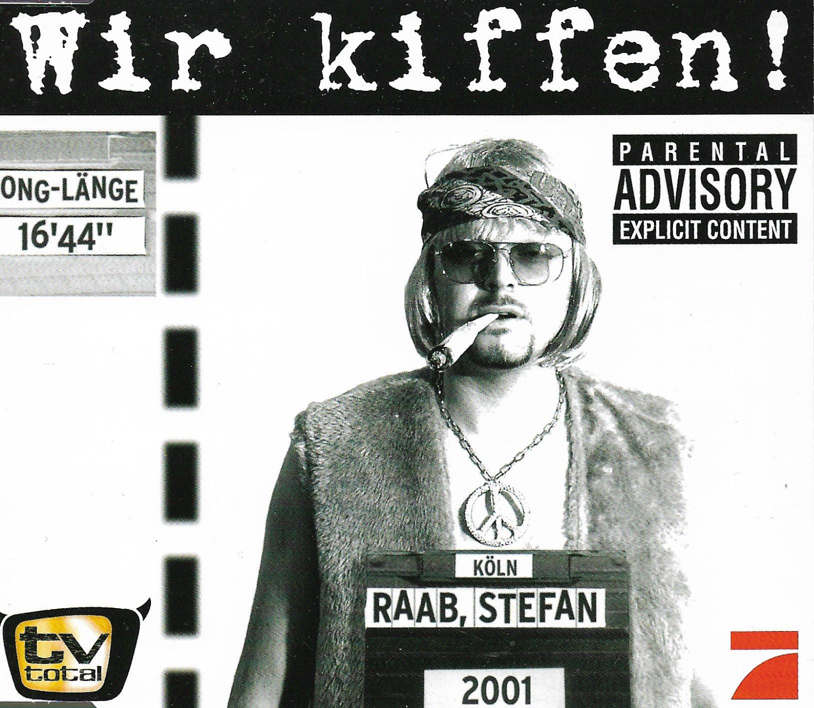Stefan Raab • Wir Kiffen!