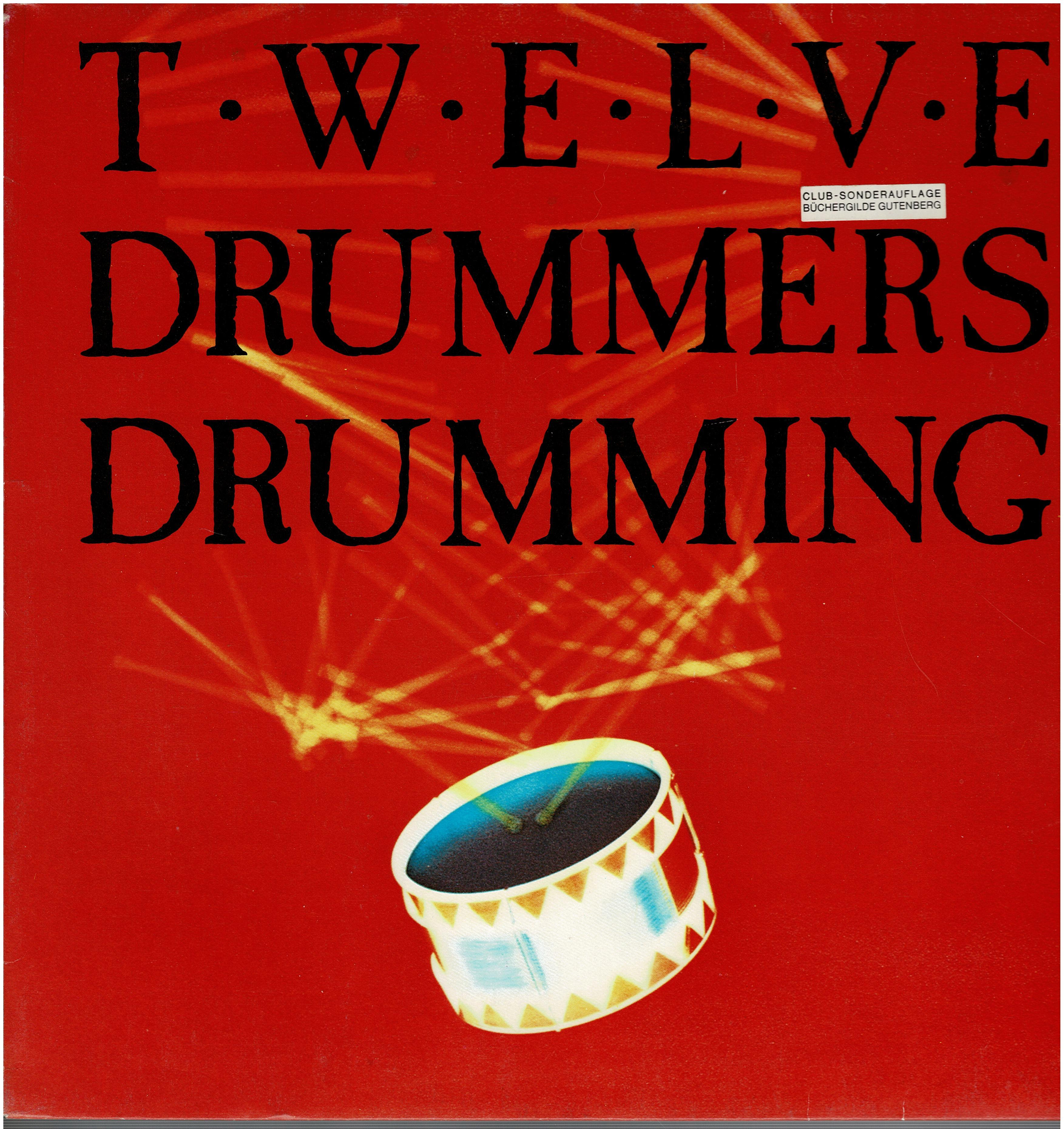 Twelve Drummers Drumming • Twelve Drummers Drumming