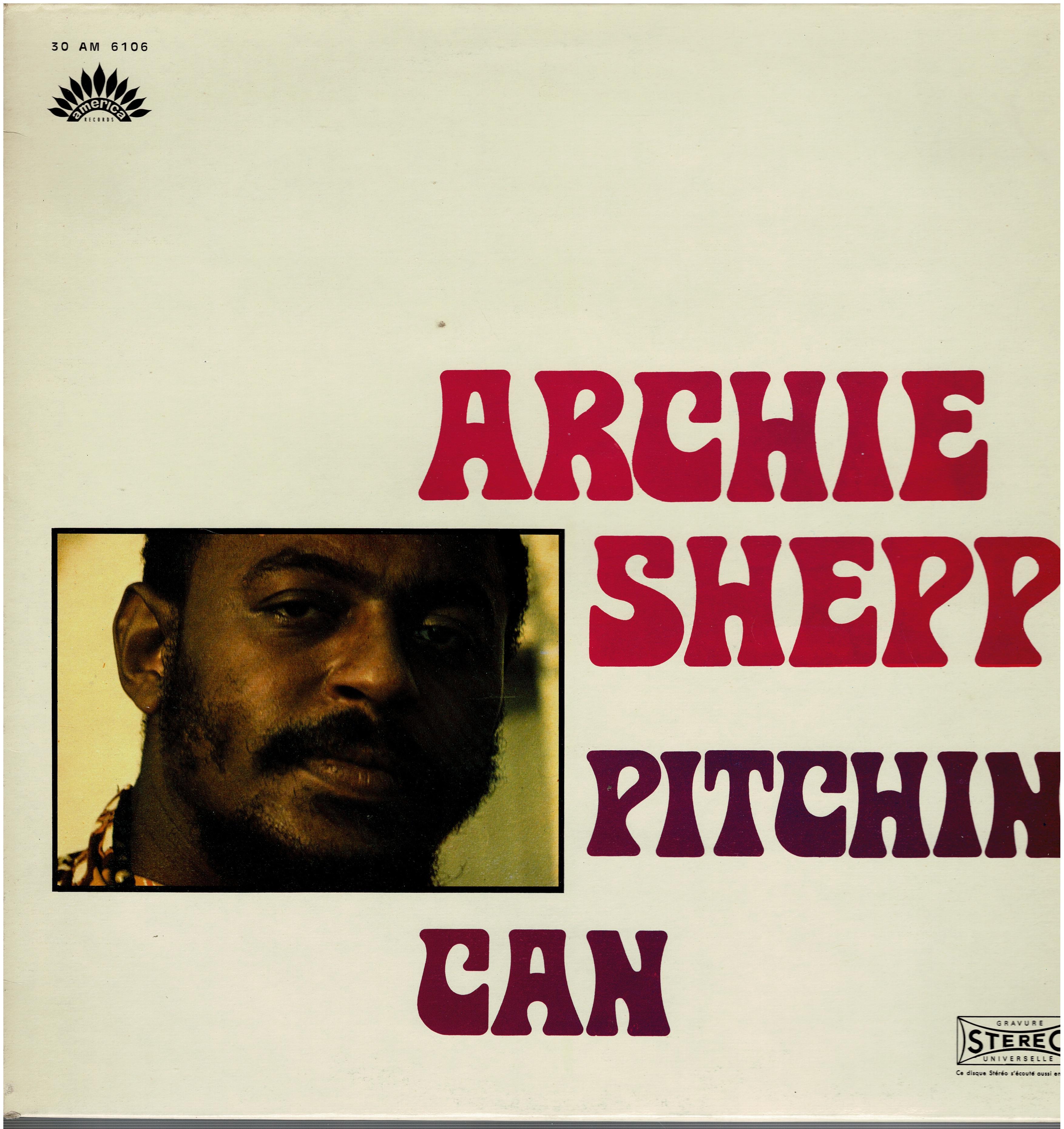 Archie Shepp • Pitchin Can