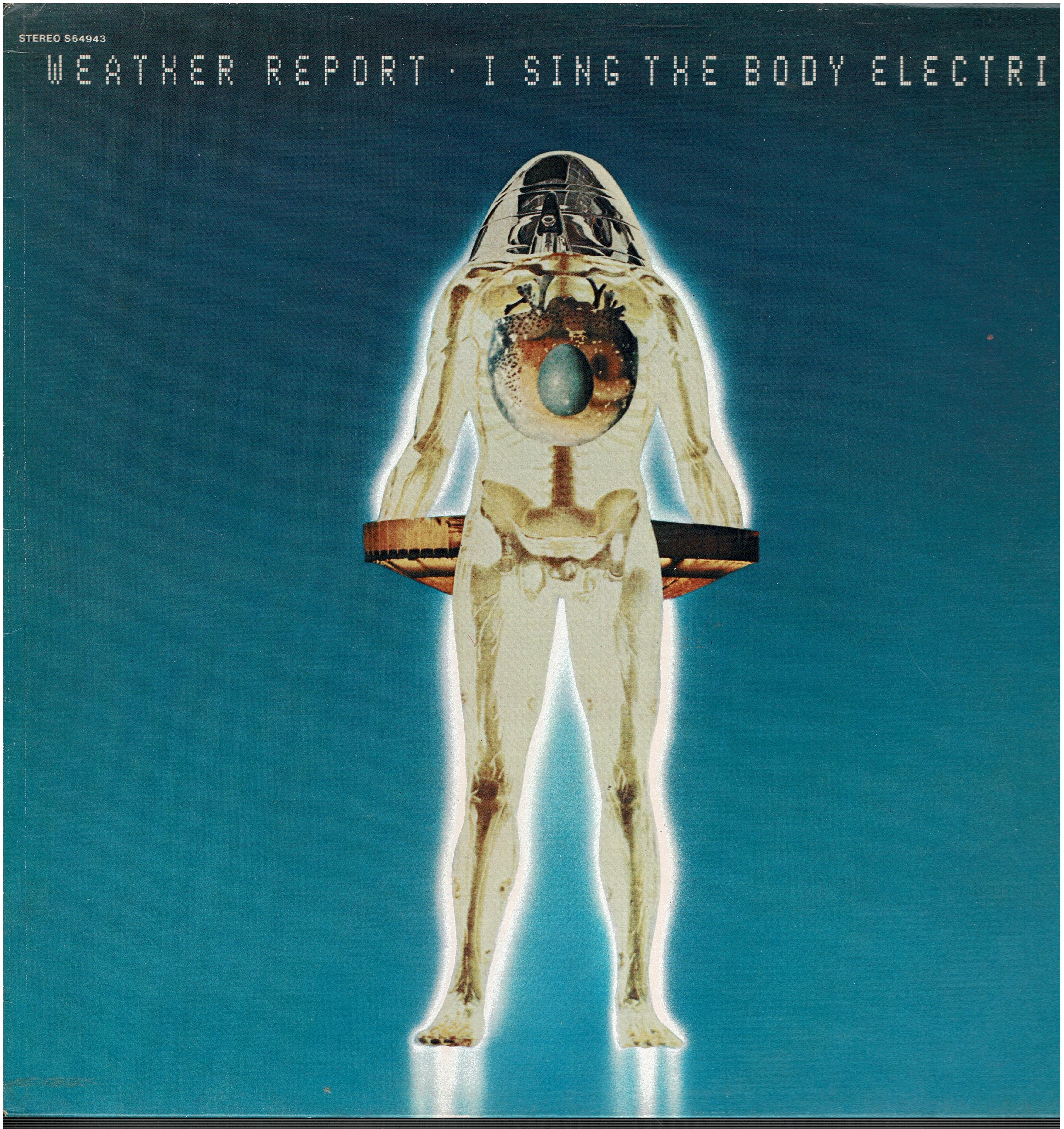Weather Report • I Sing The Body Electric