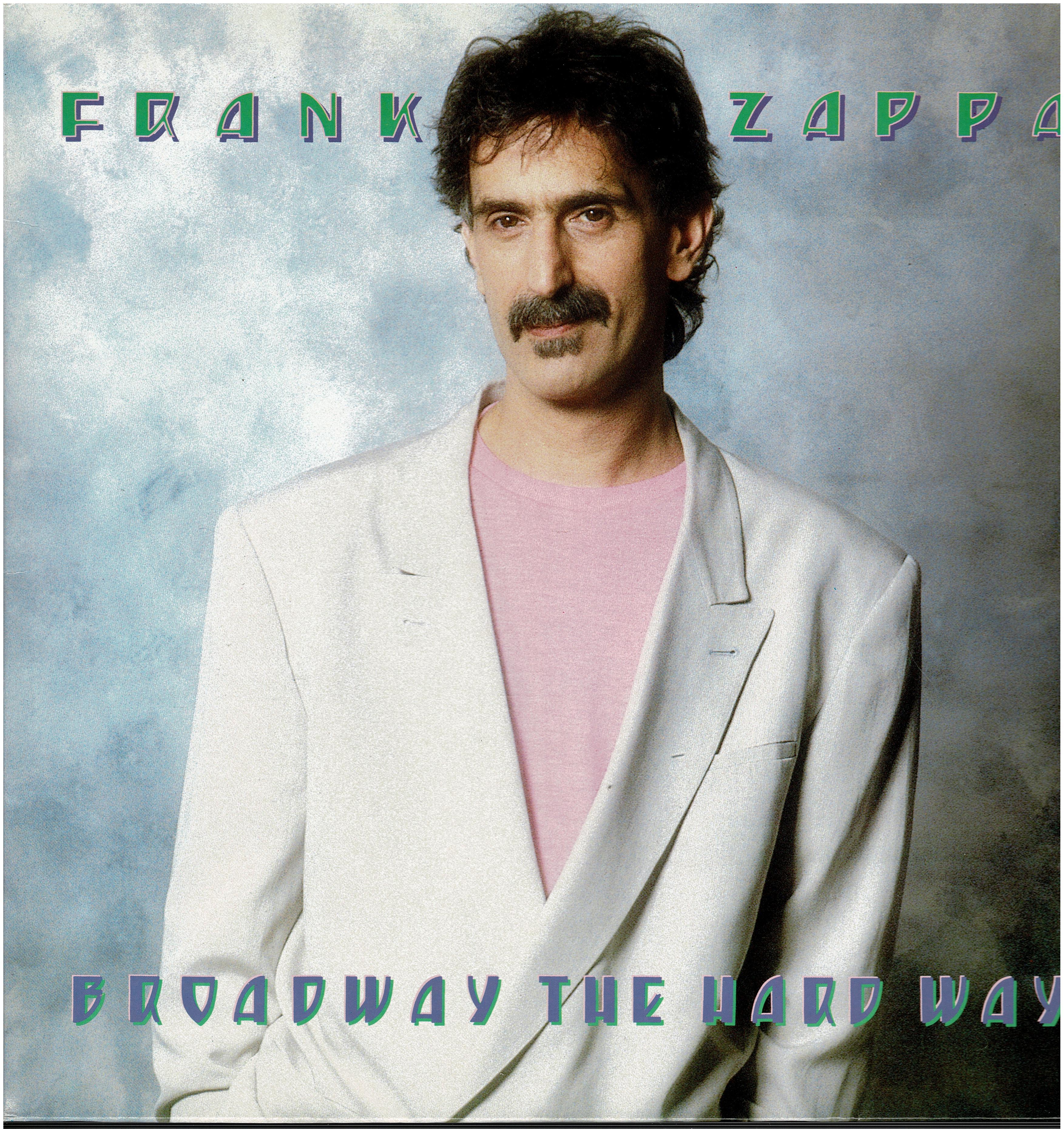 Frank Zappa • Broadway The Hard Way