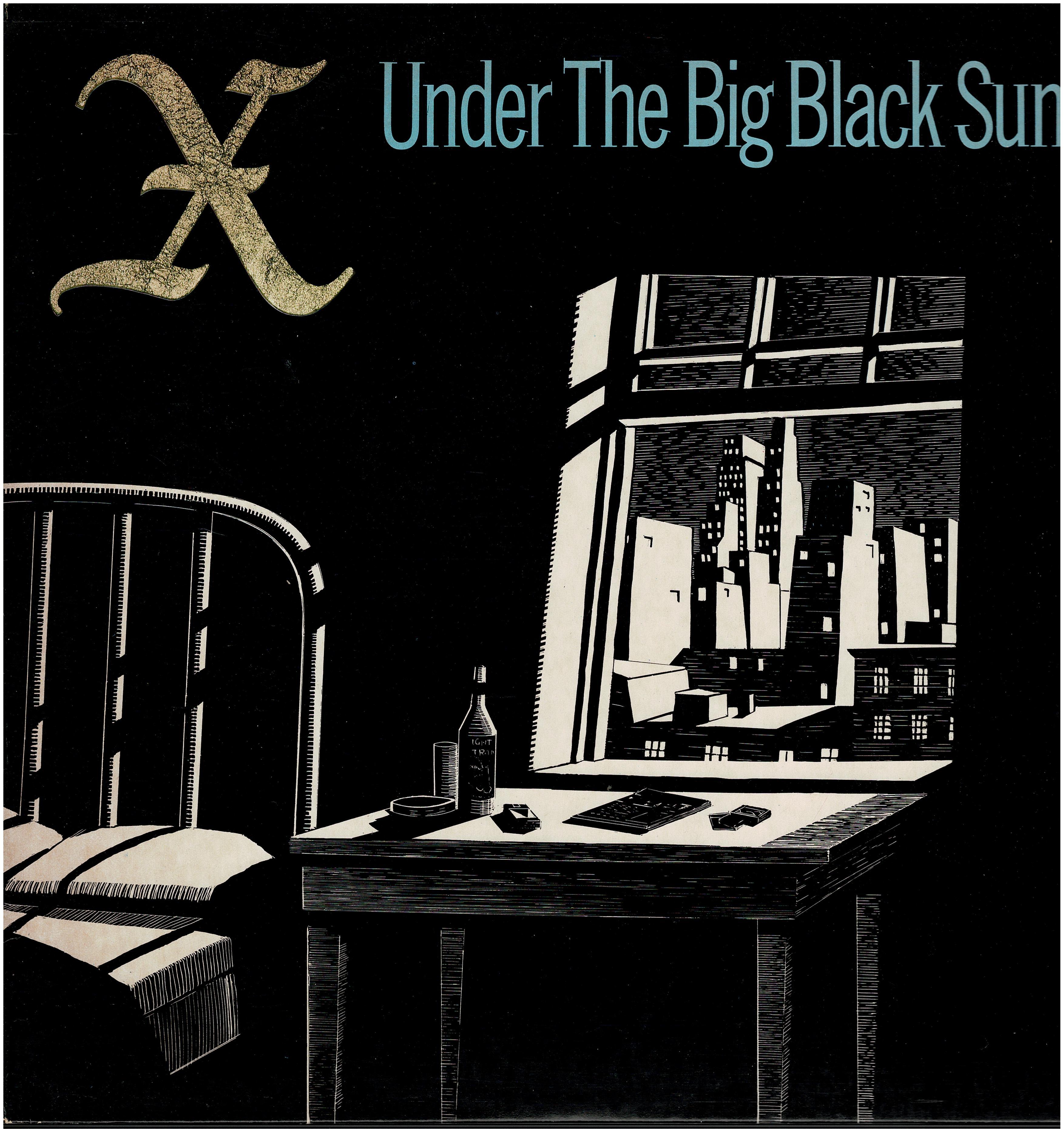 X • Under The Big Black Sun