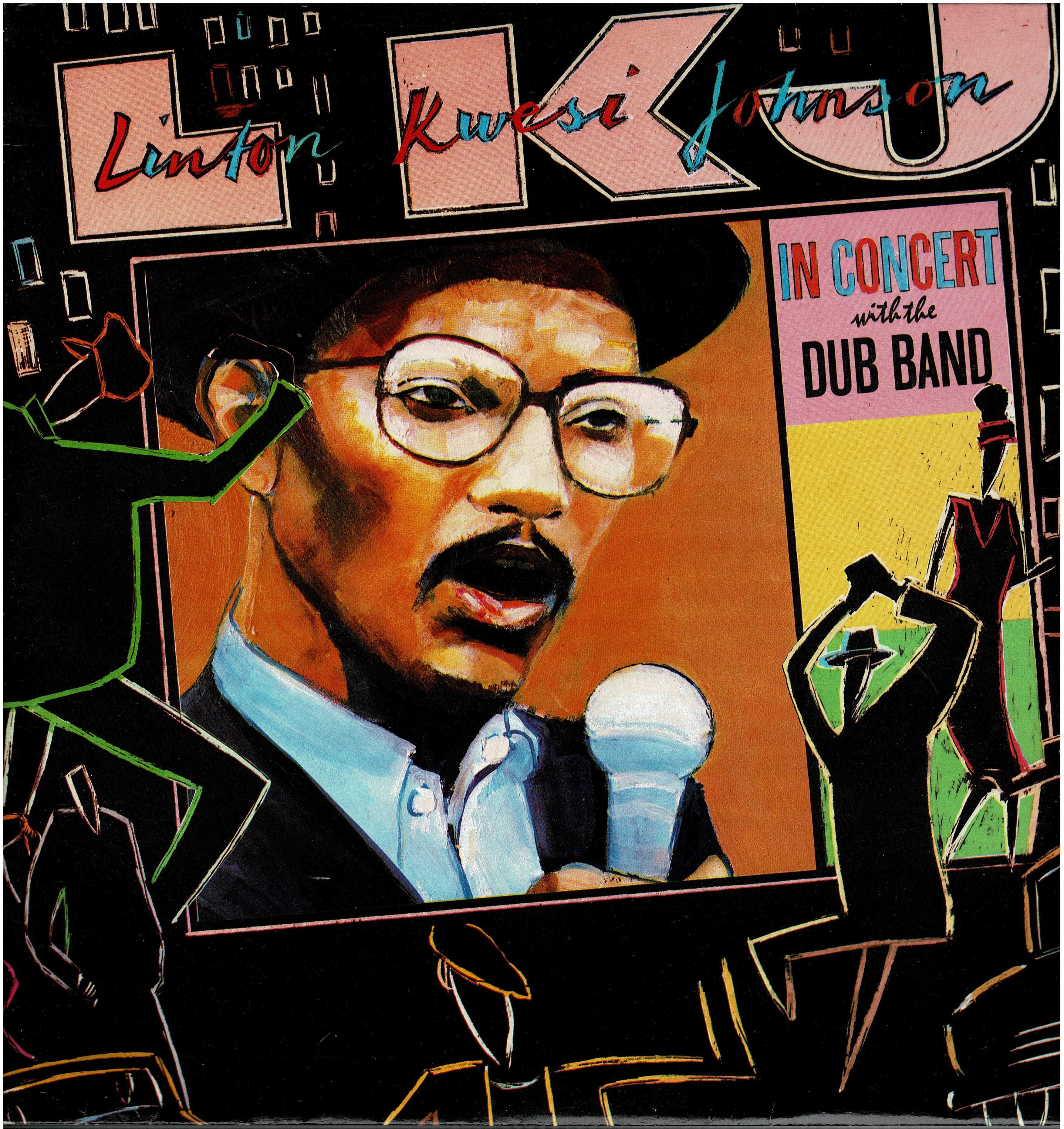 Linton Kwesi Johnson • In Concert With The Dub Band
