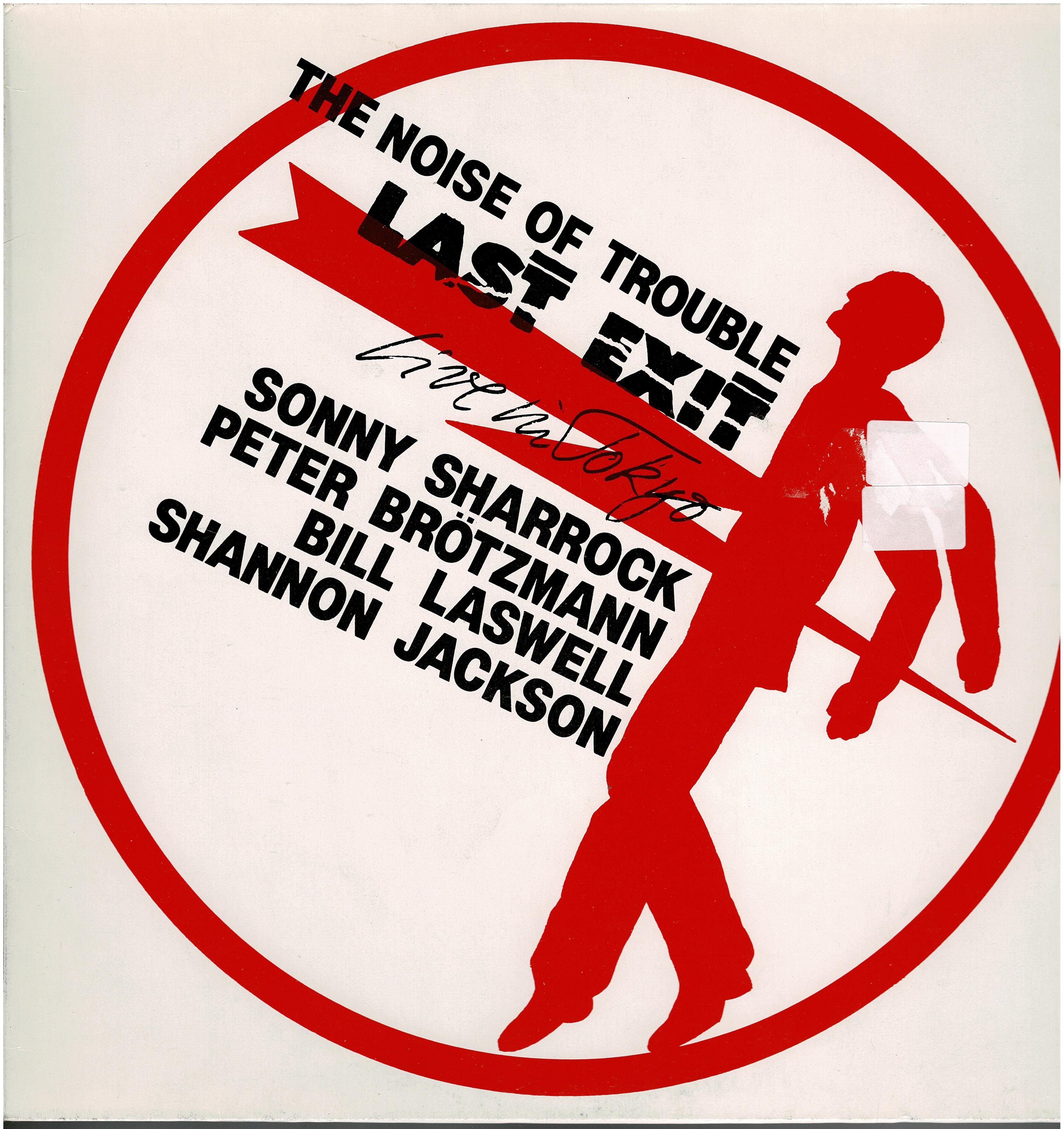 Last Exit (Sonny Sharrock/Peter Brötzmann/Bill Laswell/Shannon Jackson) • The Noise Of Trouble (Live In Tokyo)