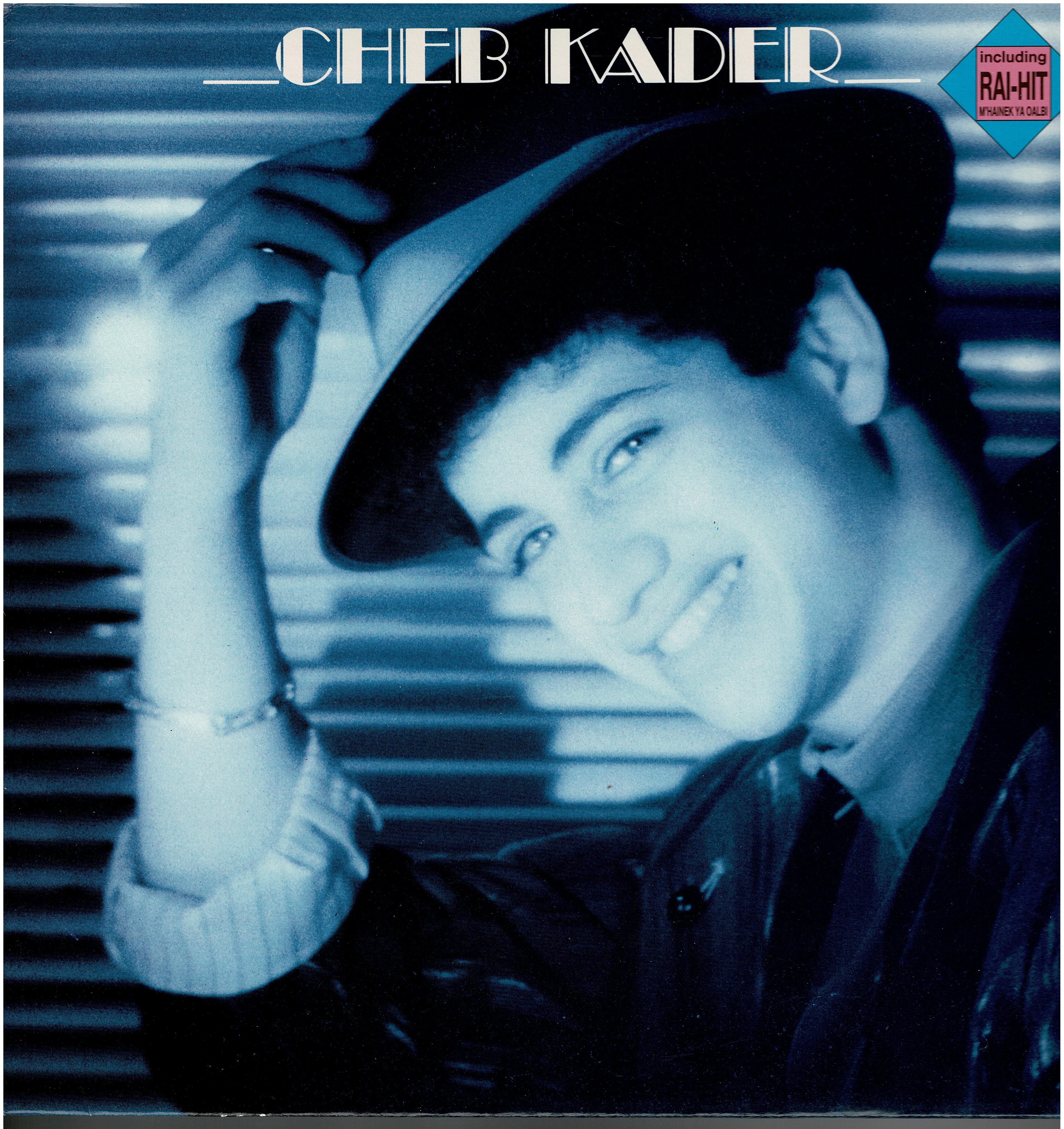 Cheb Kader • Cheb Kader