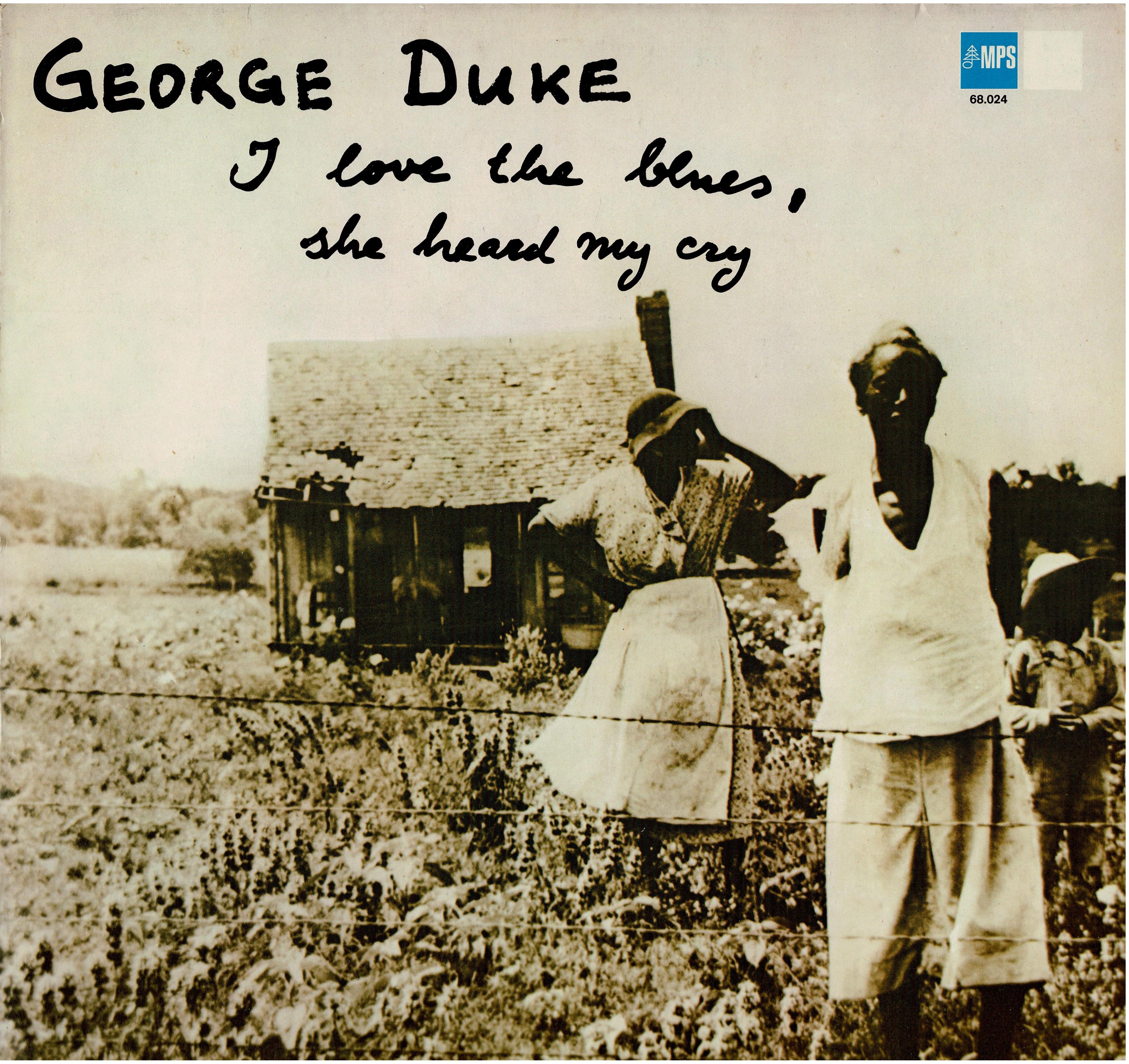 George Duke • I Love The Blues, She Heard My Cry