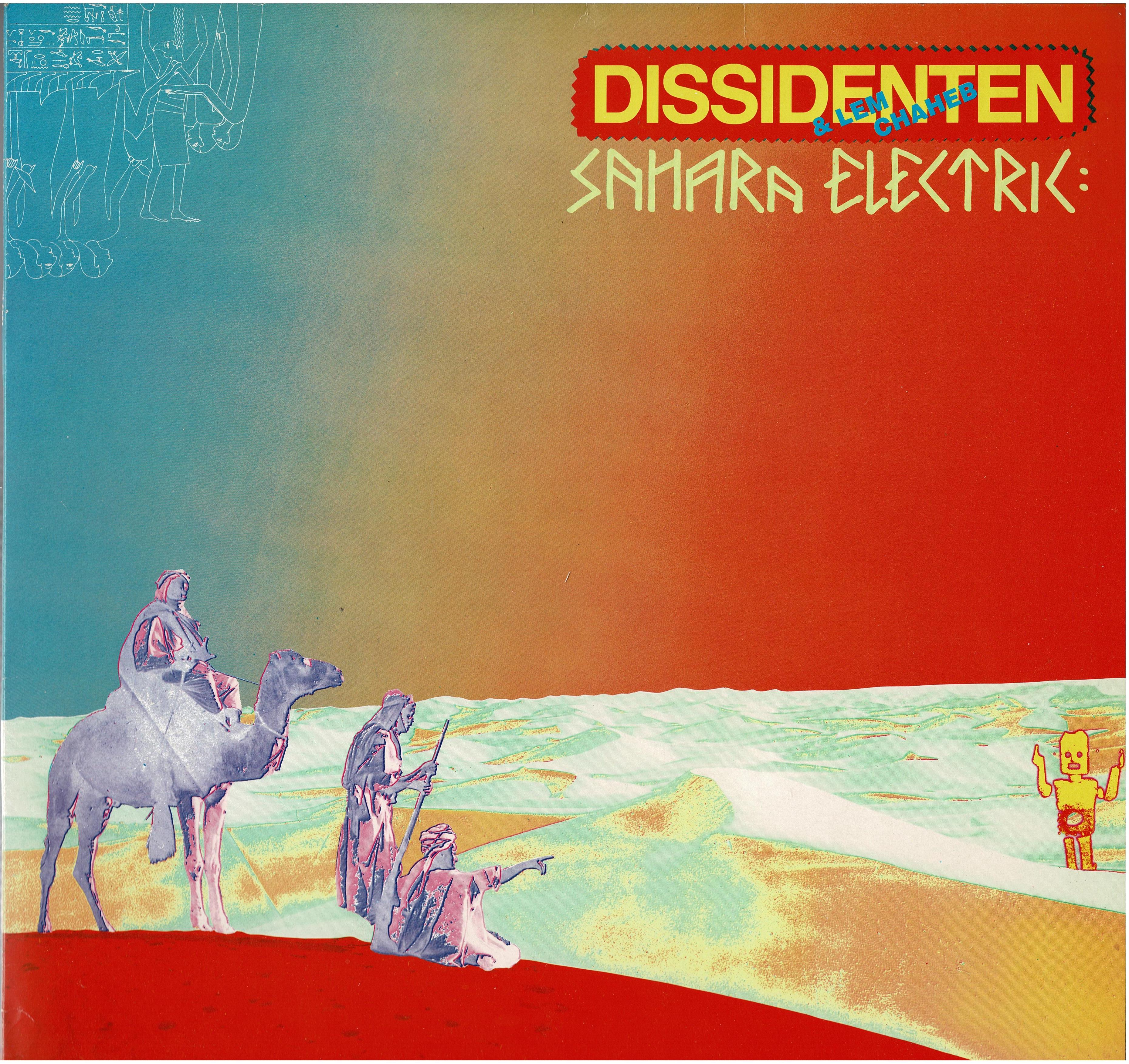 Dissidenten + Lem Chaheb • Sahara Electric