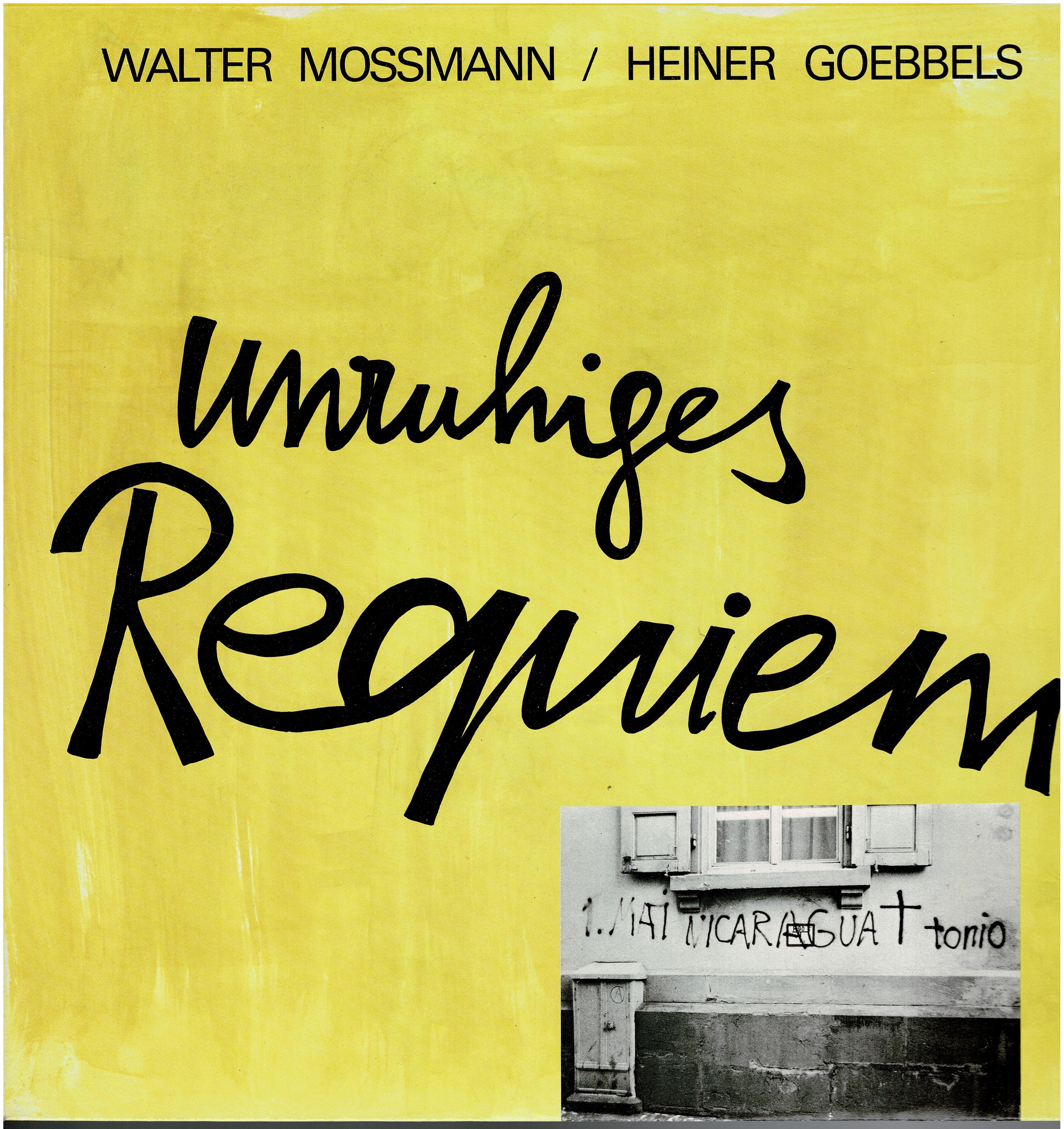 Walter Mossmann / Heiner Goebbels • Unruhiges Requiem