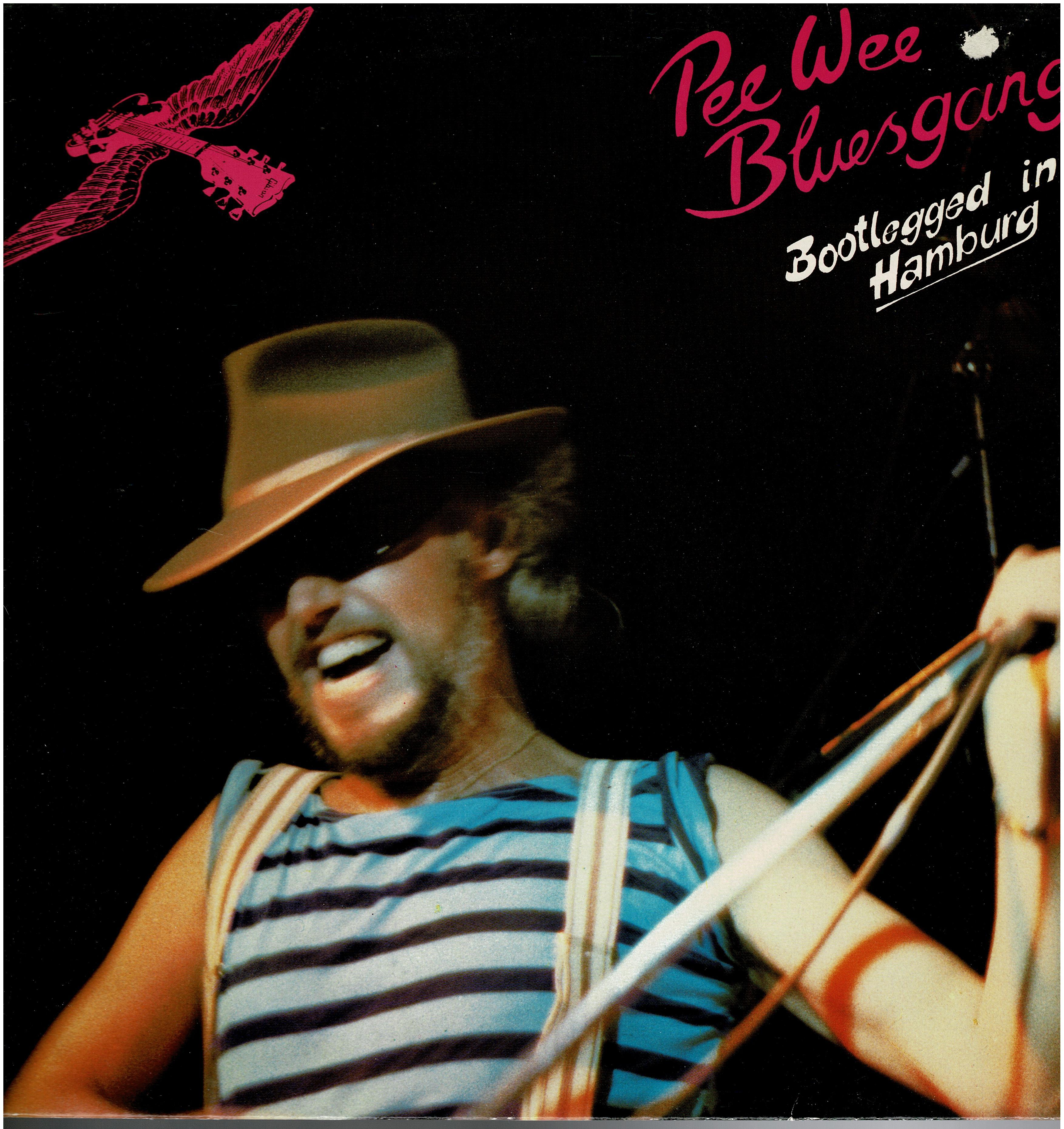 Pee Wee Bluesgang • Bootlegged In Hamburg