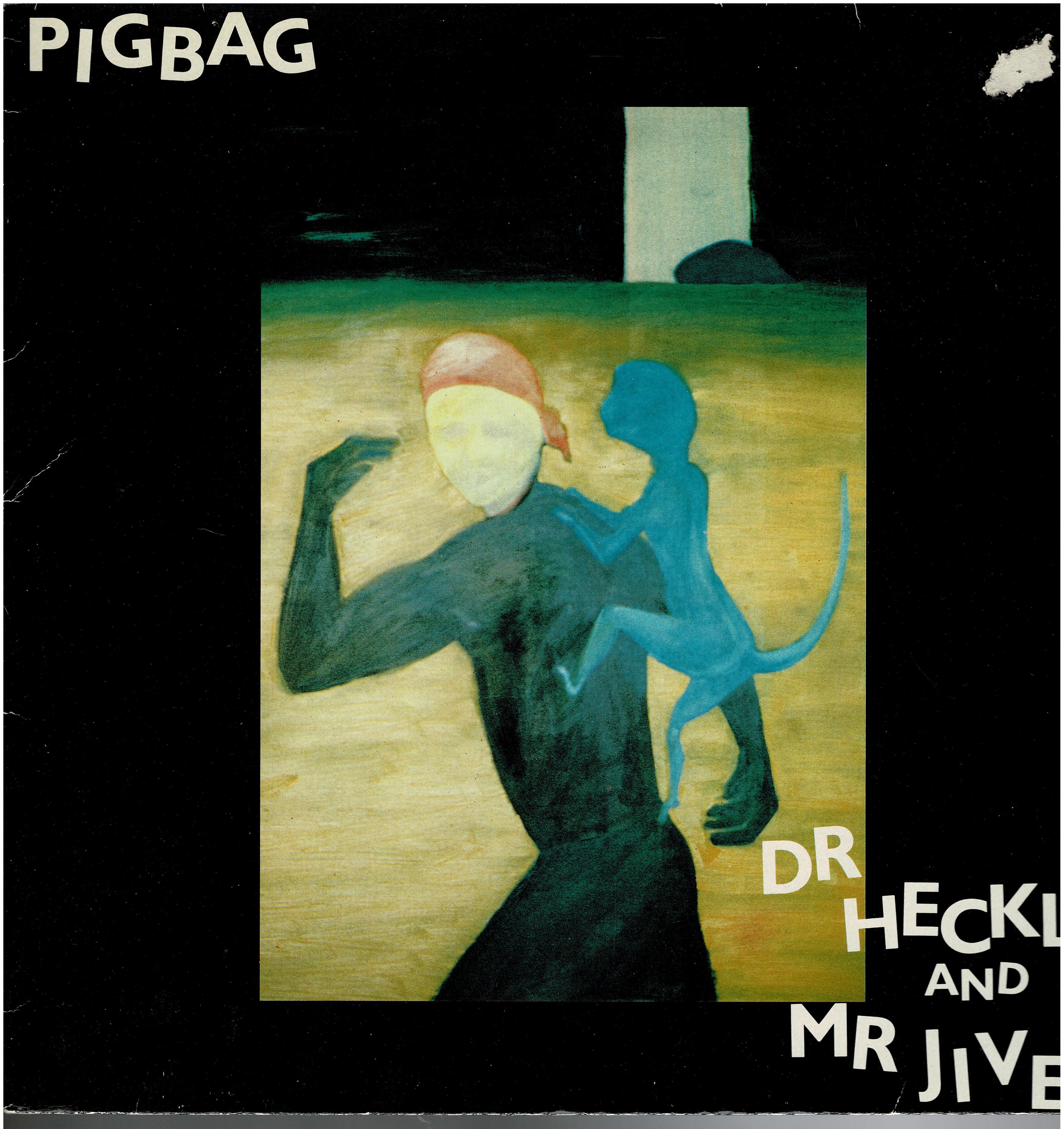 Pigbag • Dr Heckle And Mr Jive