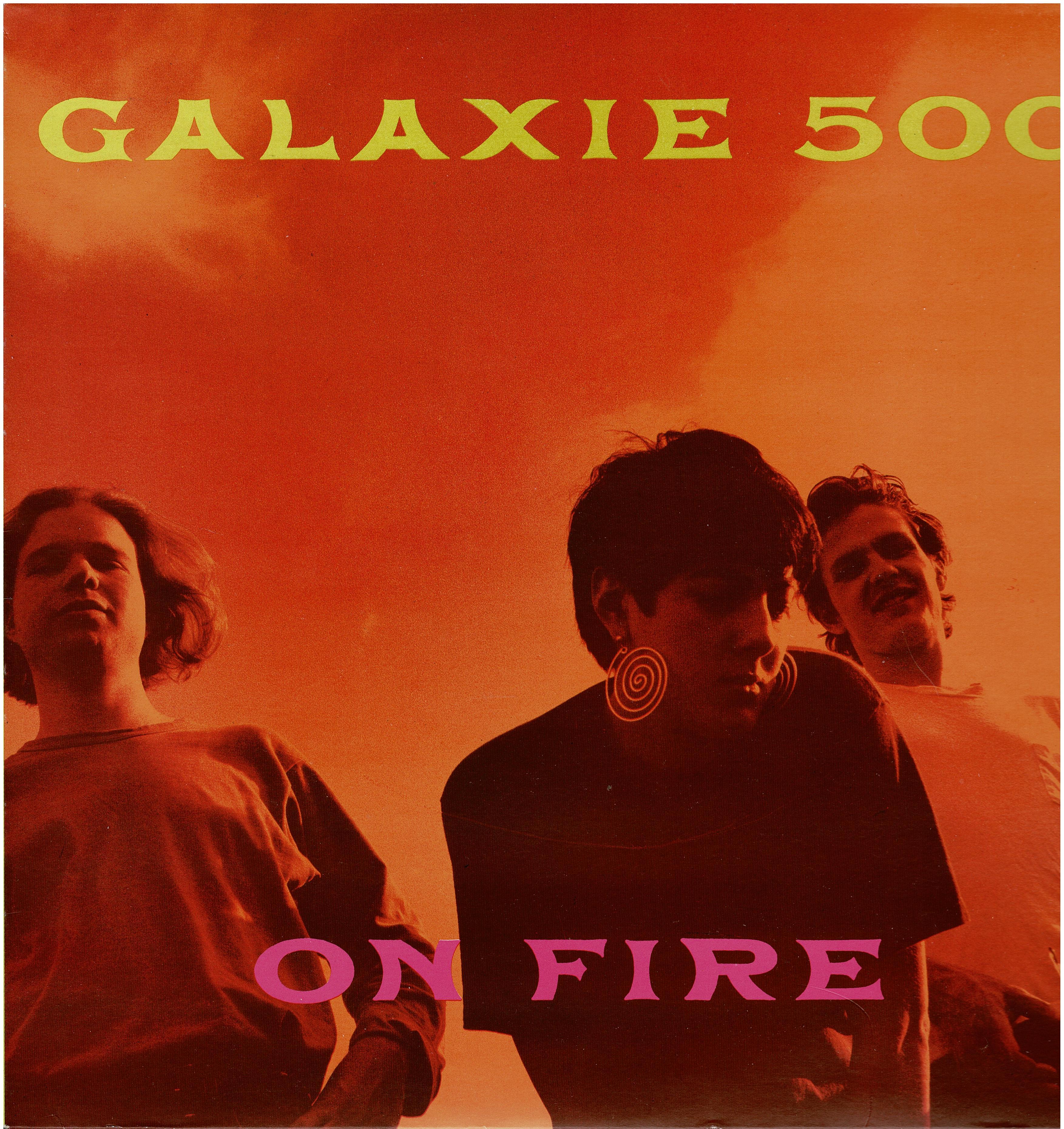 Galaxie 500 • On Fire