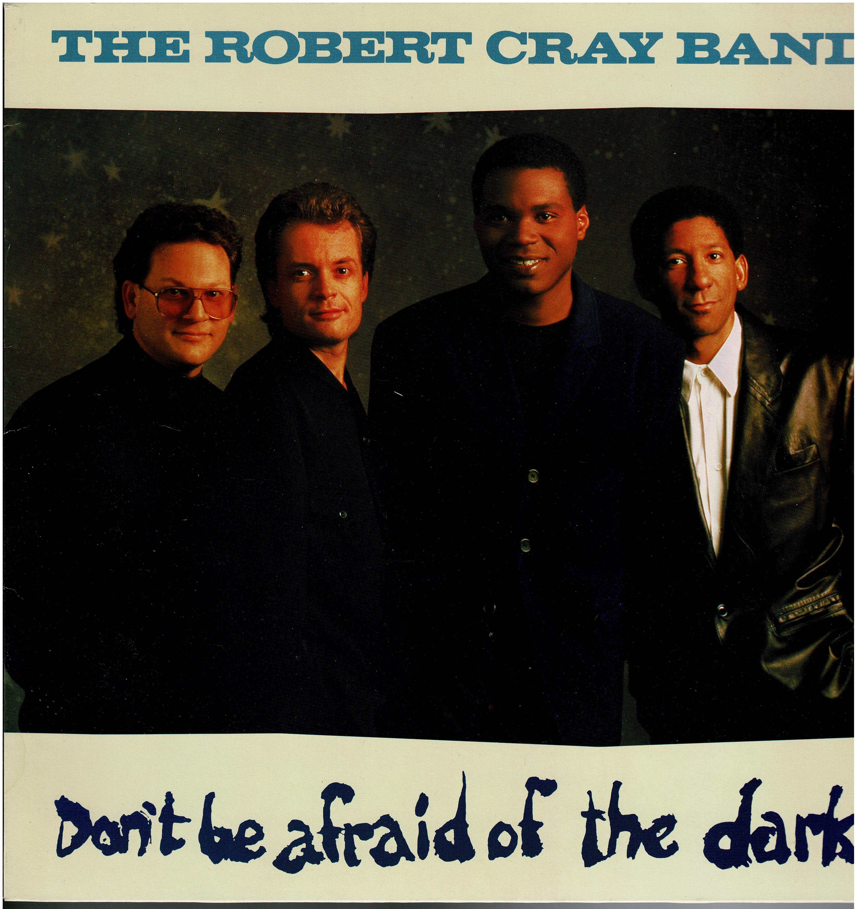 Robert Cray Band • Don't Be Afraid Of The Dark