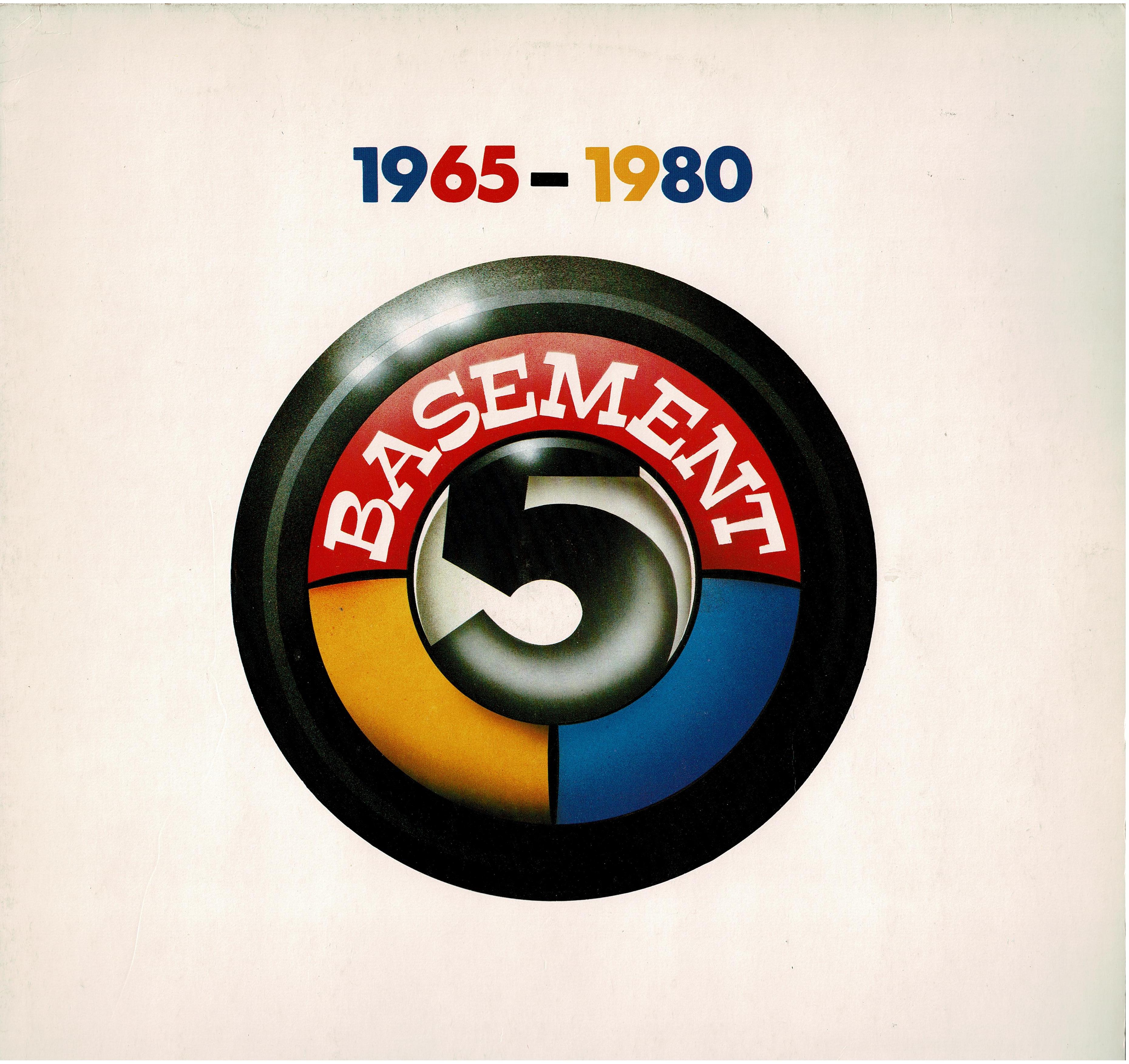 Basement 5 • 1965 – 1980