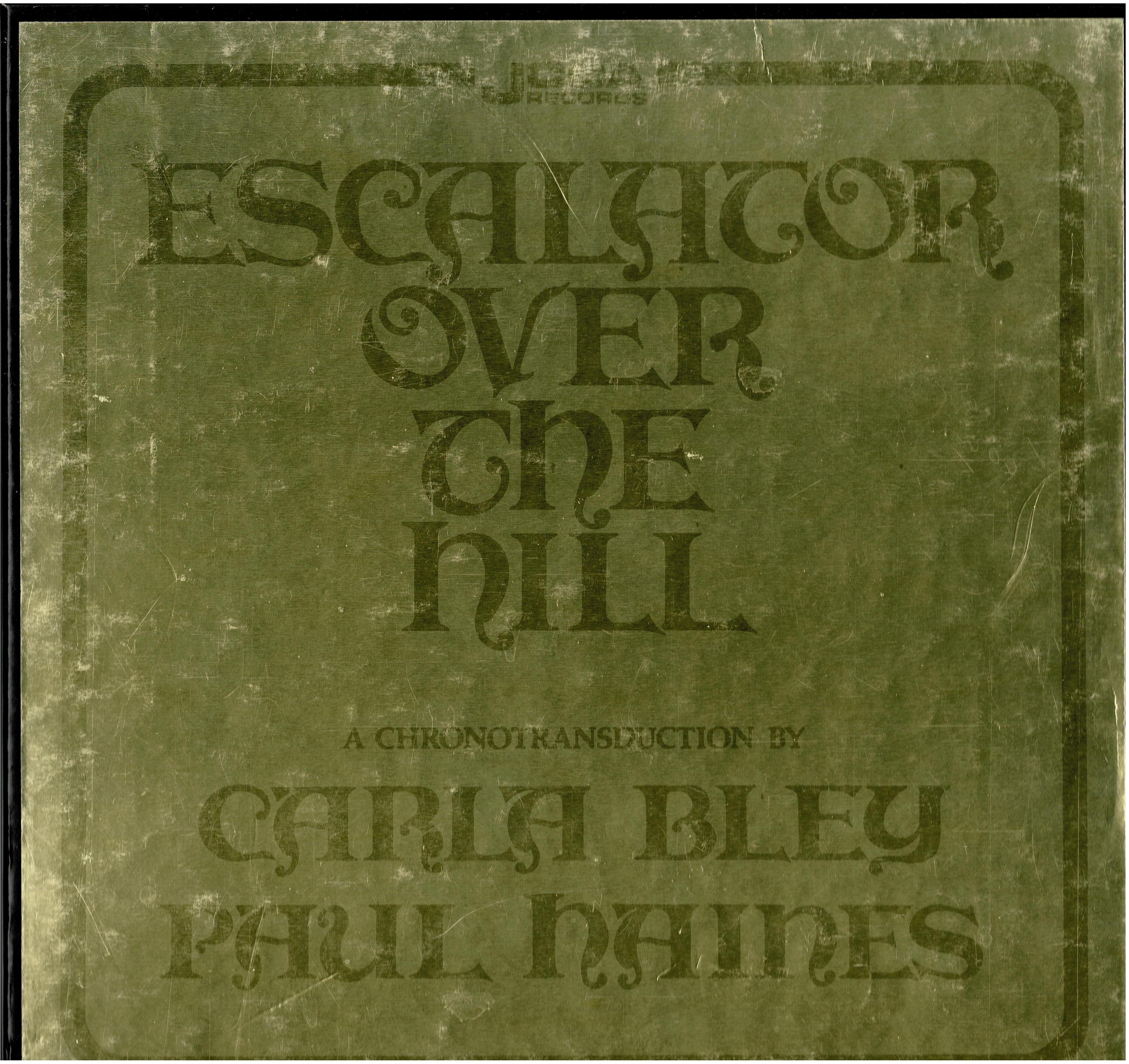 Carla Bley / Paul Haines • Escalator Over The Hill