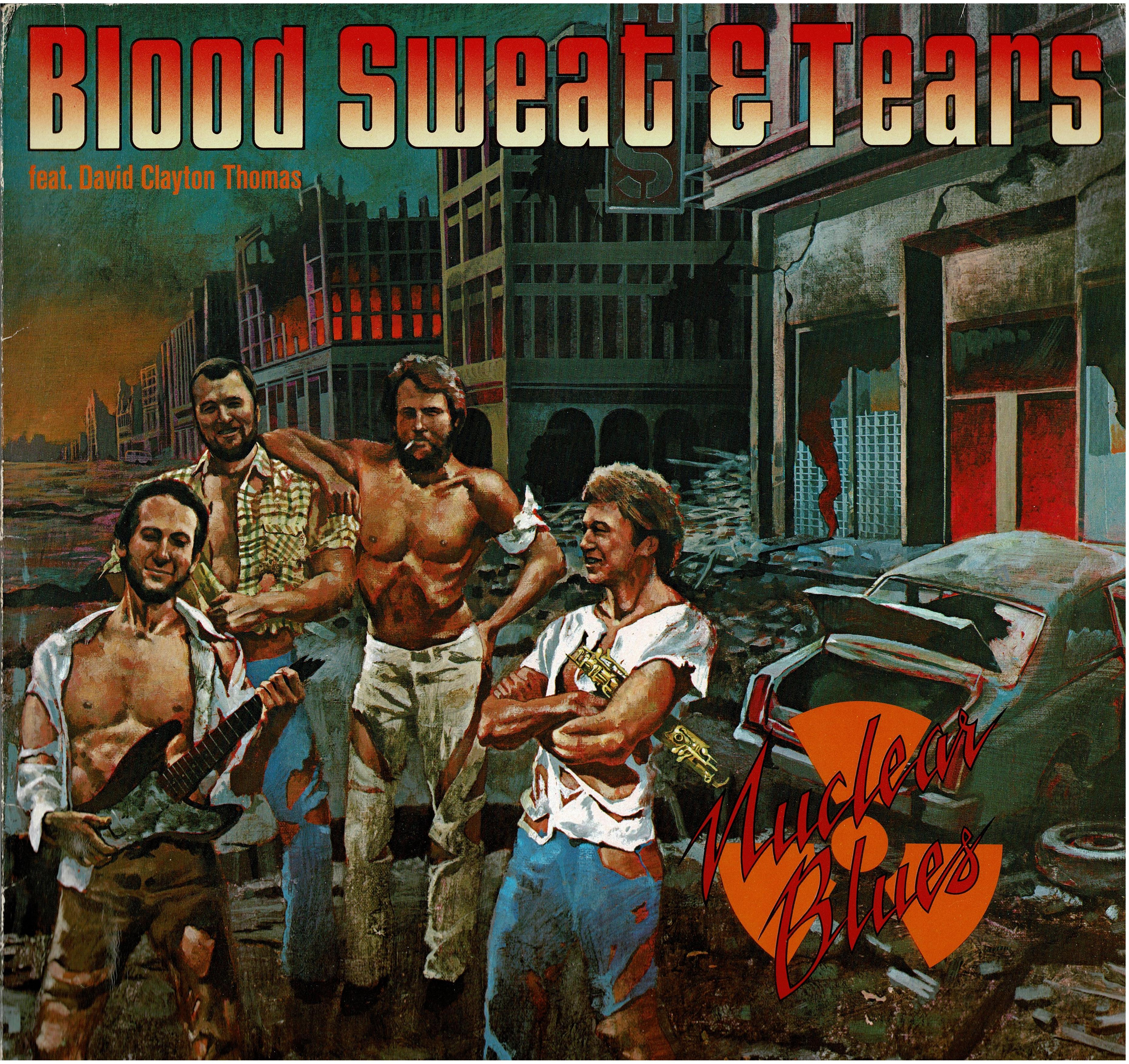 Blood Sweat & Tears • Nuclear Blues