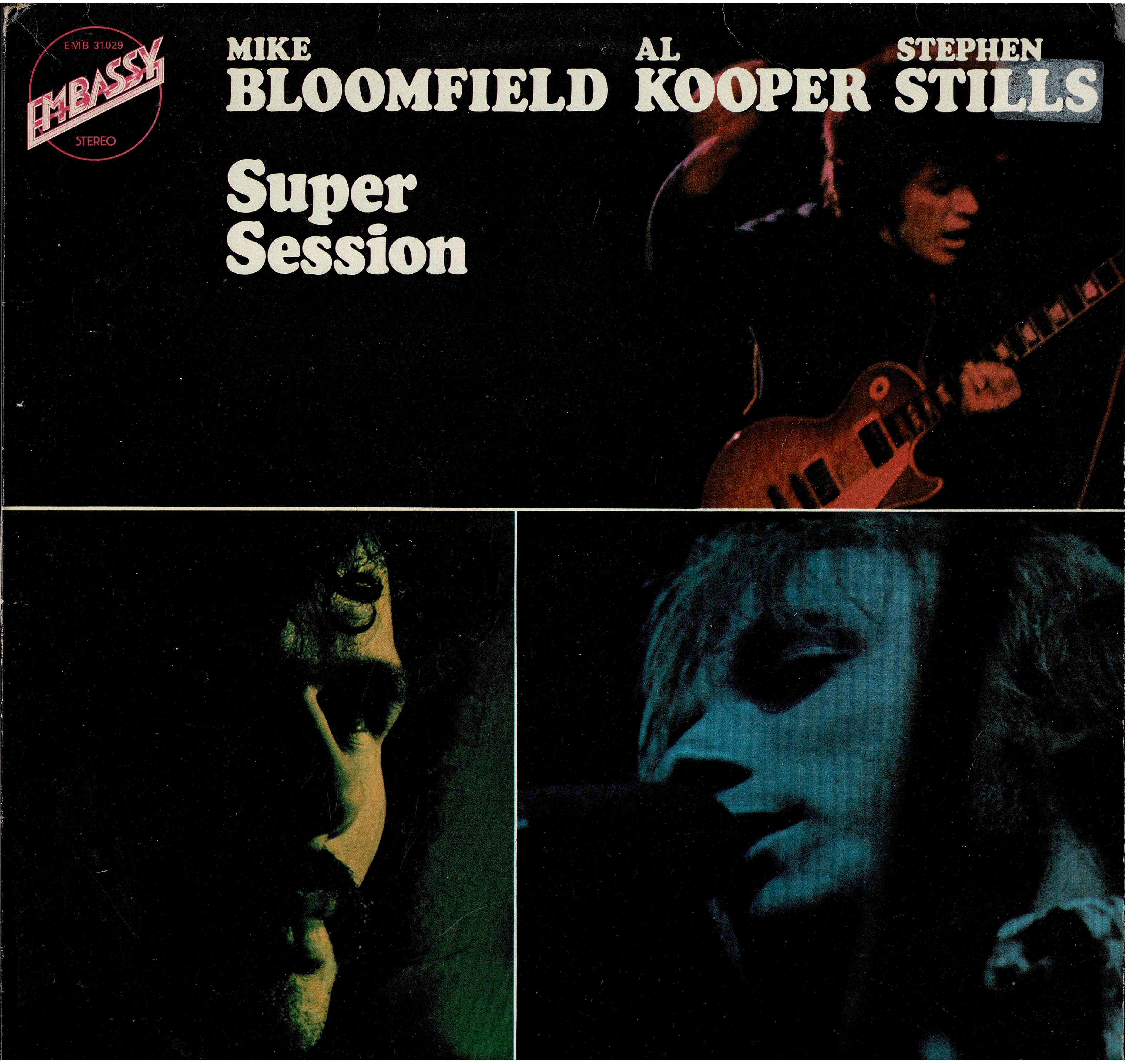 Mike Bloomfield / Al Kooper / Stephen Stills • Super Session