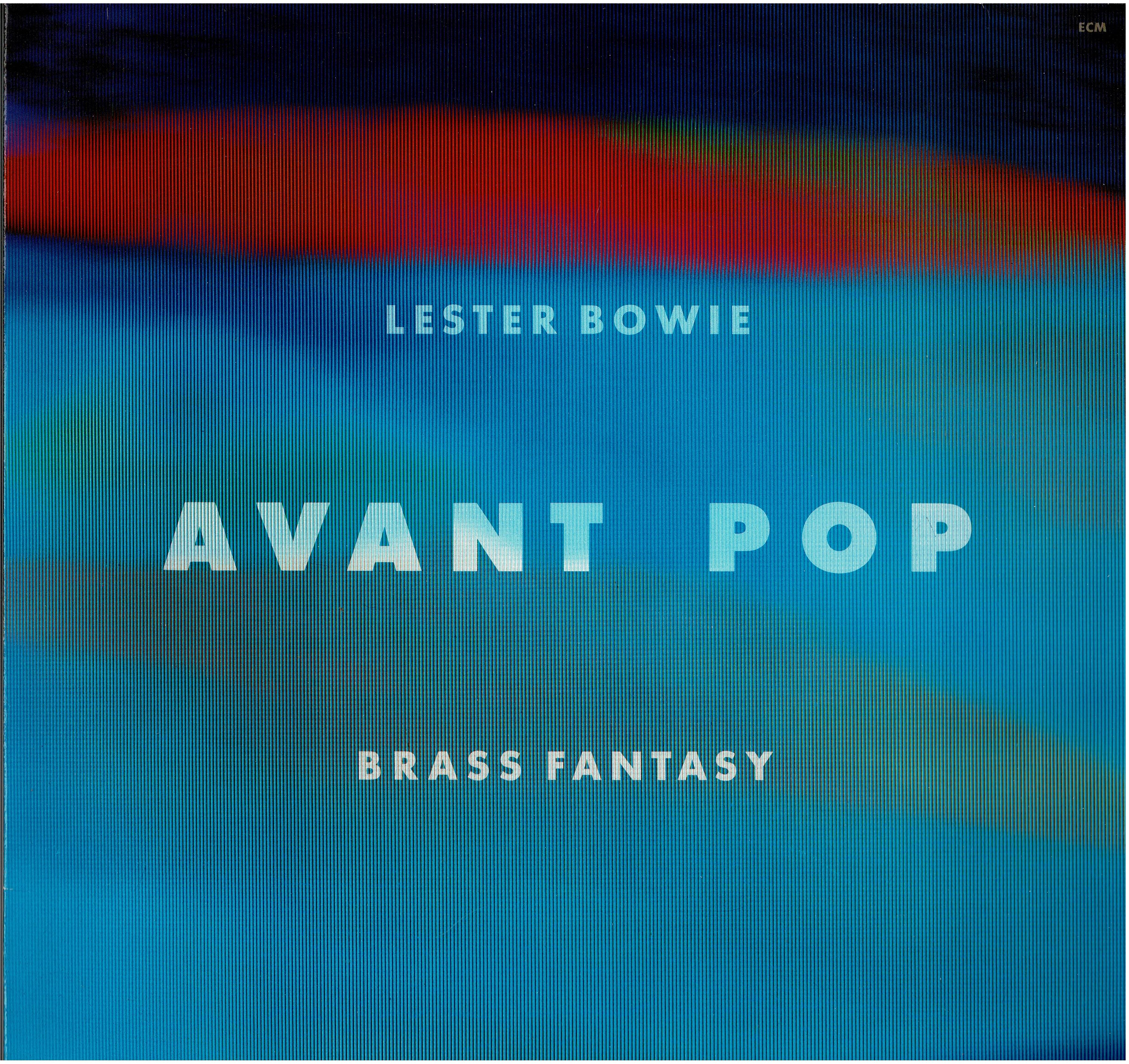 Lester Bowie's Brass Fantasy • Avant Pop