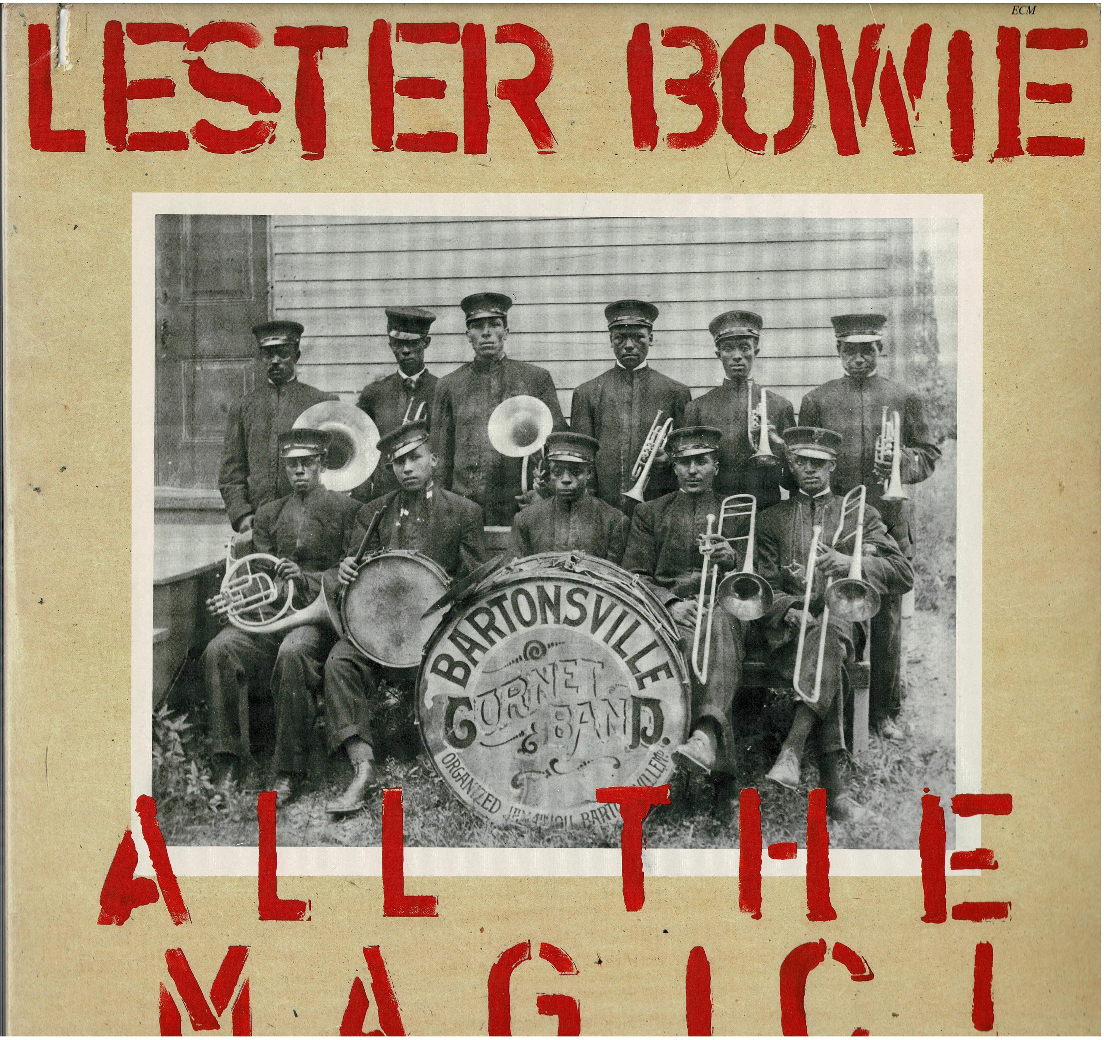 Lester Bowie • All The Magic!