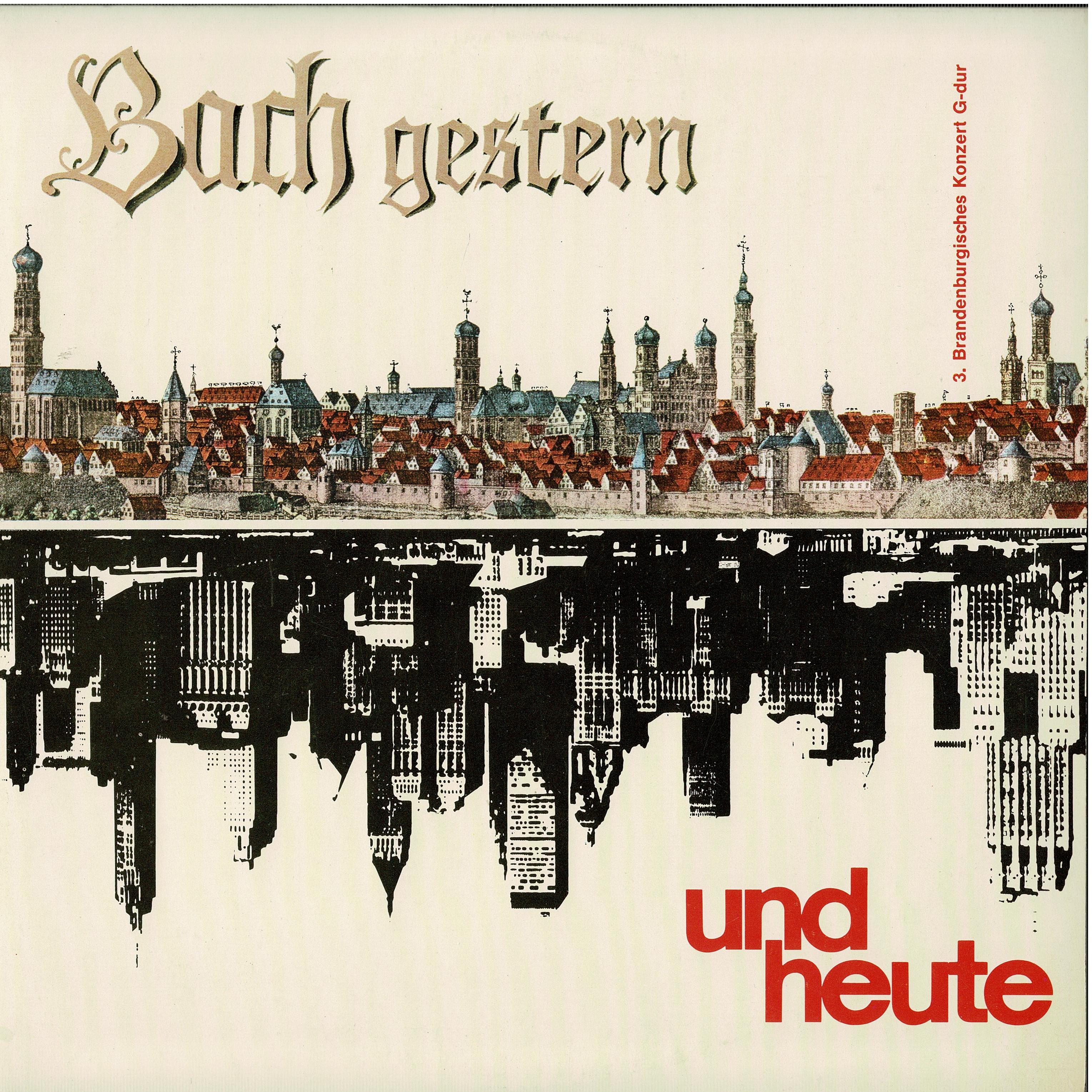 Johann Sebastian Bach • Bach Gestern Und Heute - 3. Brandenburgisches Konzert G-dur (10"-Vinyl)