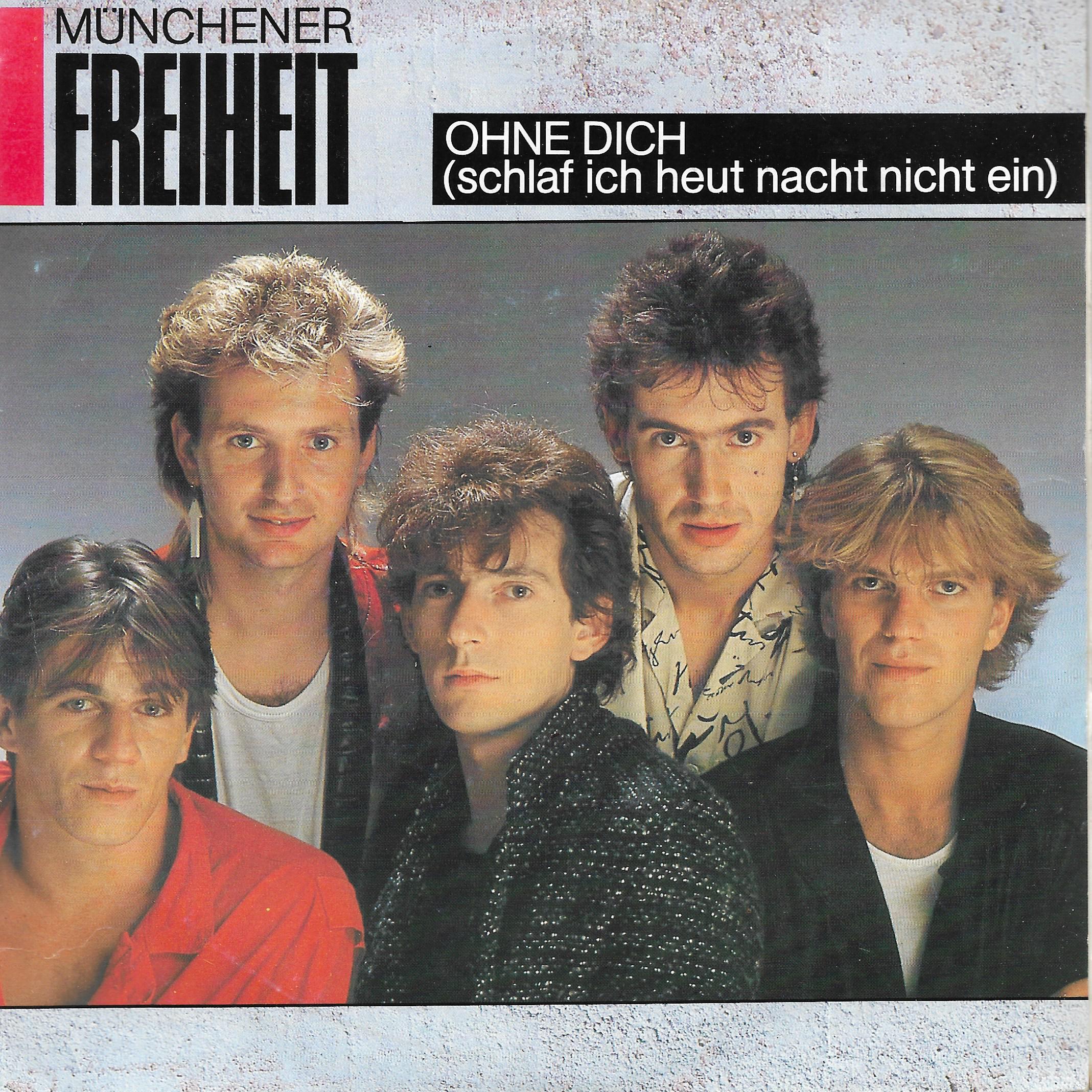 Münchener Freiheit • Ohne Dich (Schlaf Ich Heut Nacht Nicht Ein)