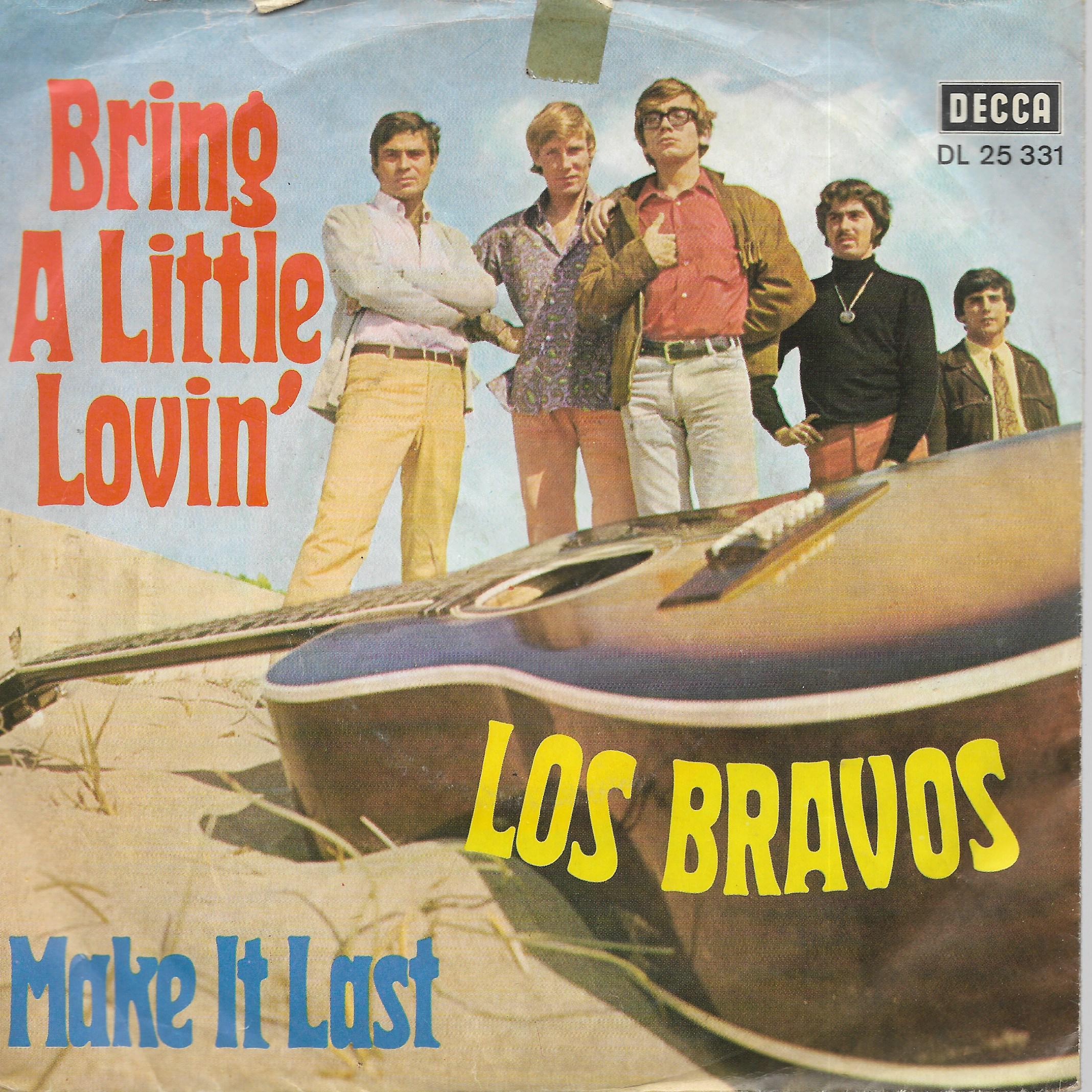 Los Bravos • Bring A Little Lovin' / Make It Last