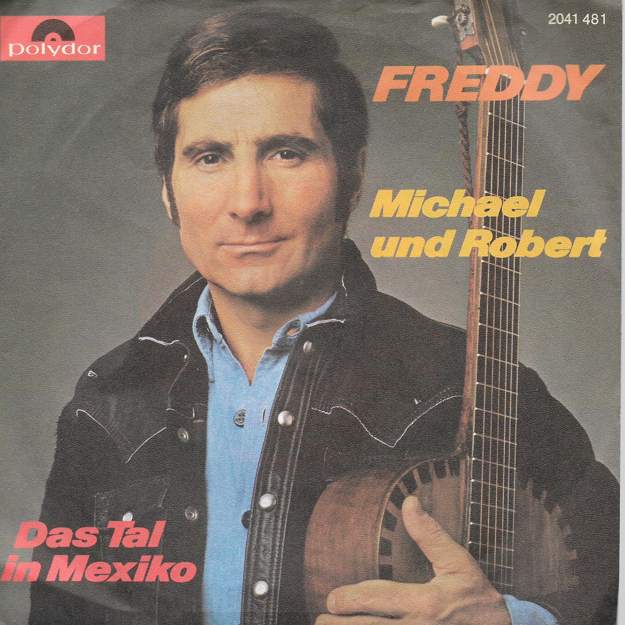 Freddy Quinn • Michael Und Robert / Das Tal In Mexiko